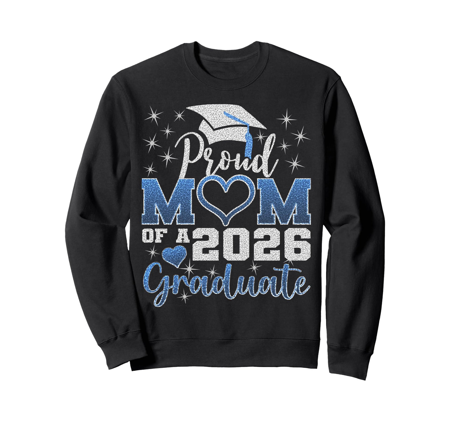Super Proud Mom 2026 Graduate Senior Sweatshirt - Graphic Print Men Women - T-Shirt, Sweatshirt, Hoodie