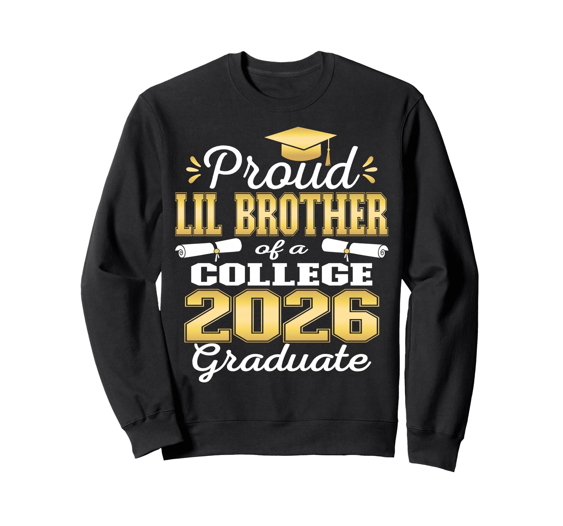 Proud Little Brother 2026 College Sweatshirt - Casual Everyday Wear Unisex - T-Shirt, Sweatshirt, Hoodie