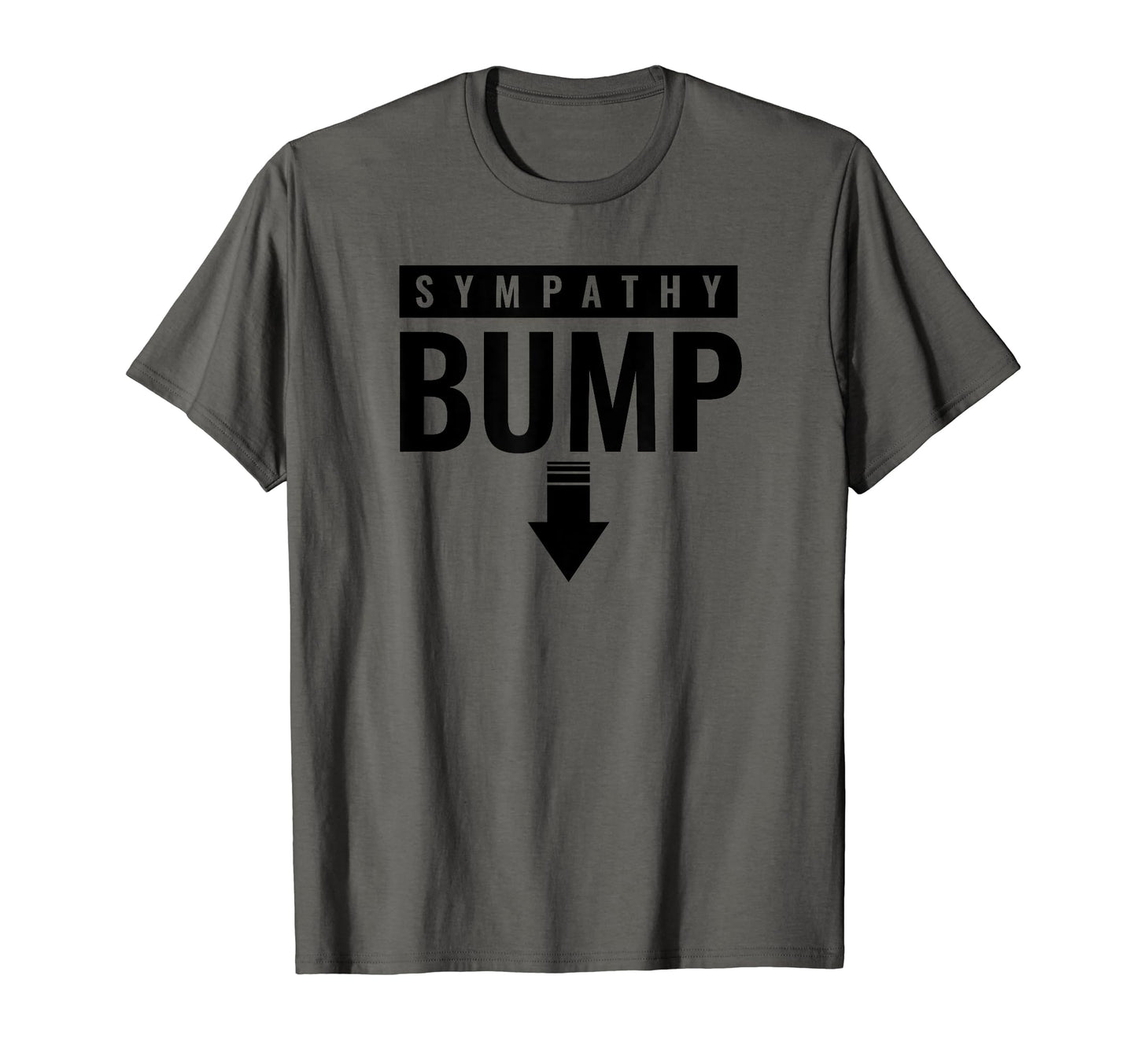 Sympathy Bump New Dad To Be Pregnancy T-Shirt - Graphic Print Unisex - T-Shirt, Sweatshirt, Hoodie