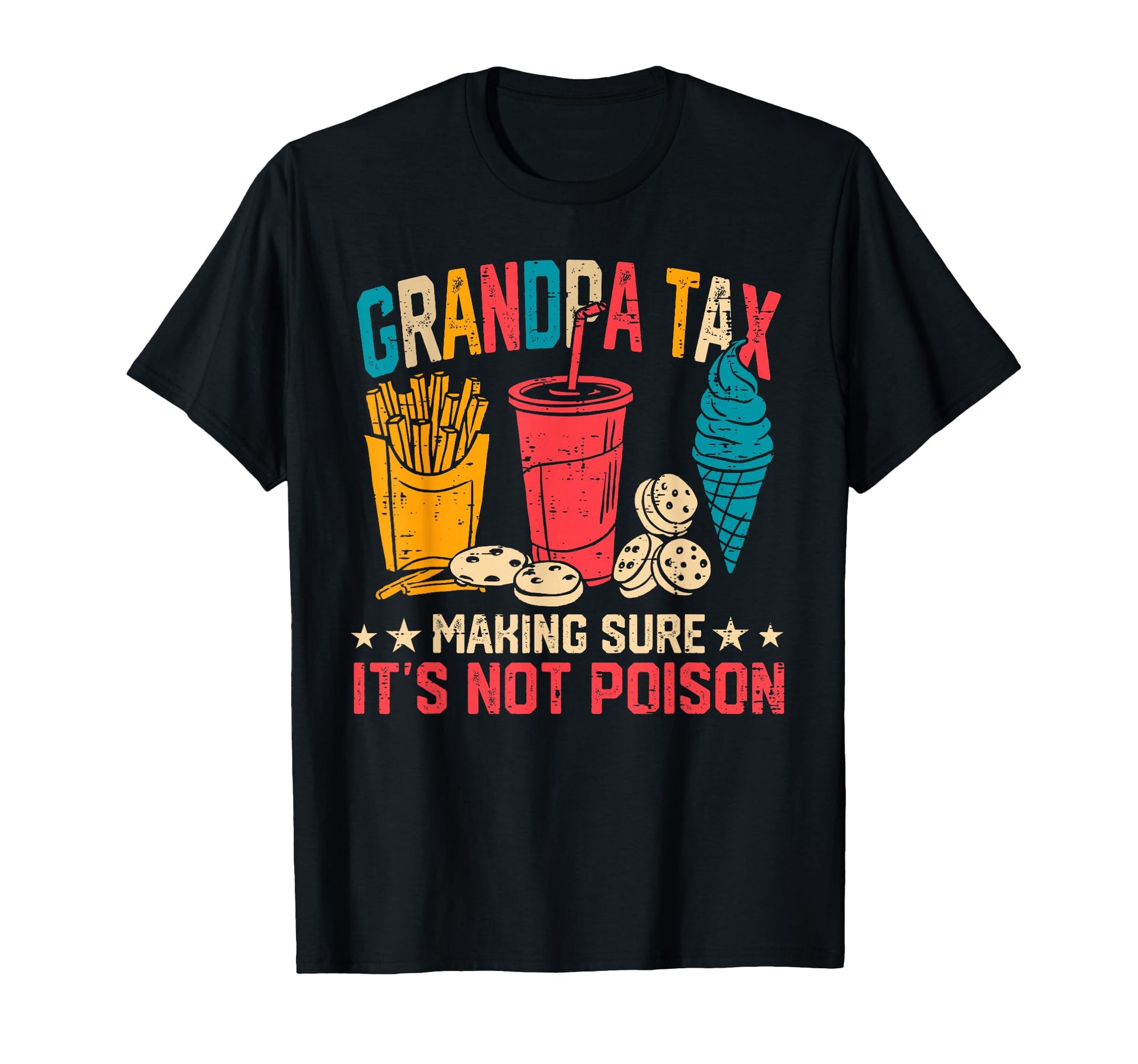 Grandpa Tax Making Sure Its Not T-Shirt - Streetwear Style for Adults - T-Shirt, Sweatshirt, Hoodie