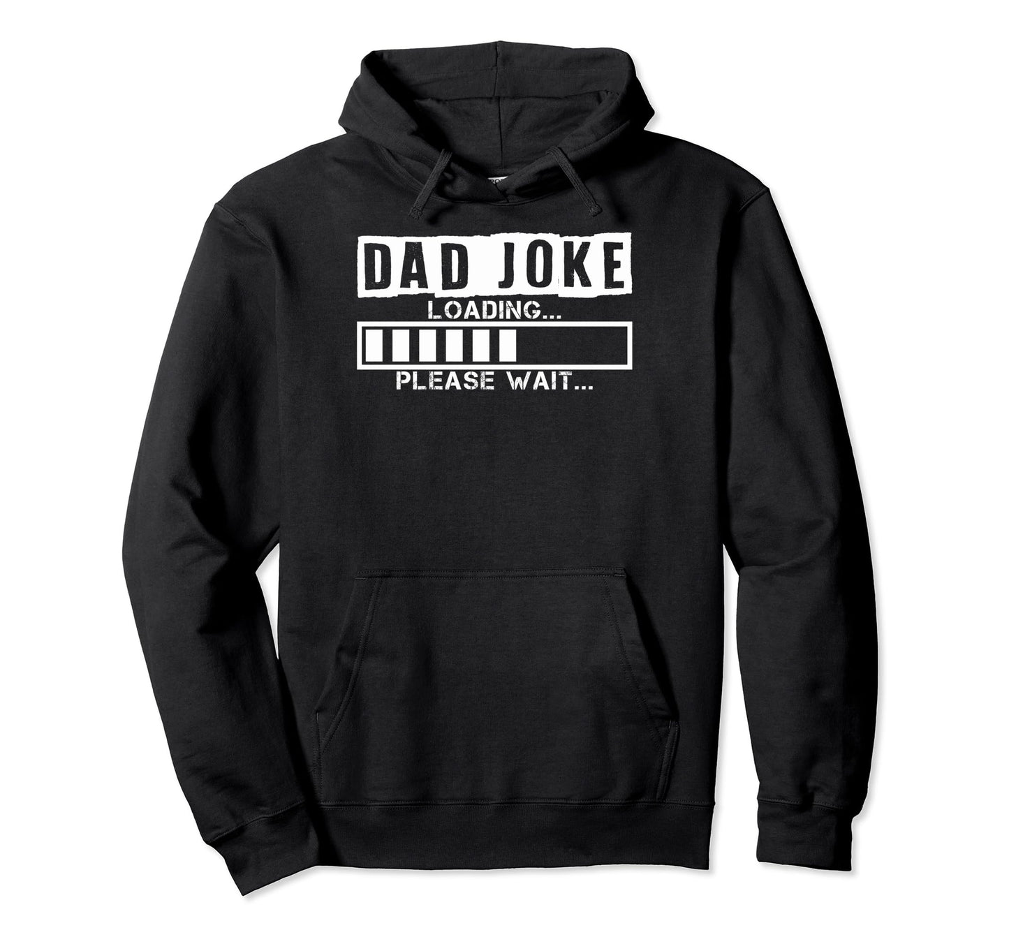 Dad Joke Loading Please Wait Dad Hoodie - Aesthetic Graphic for Adults - T-Shirt, Sweatshirt, Hoodie