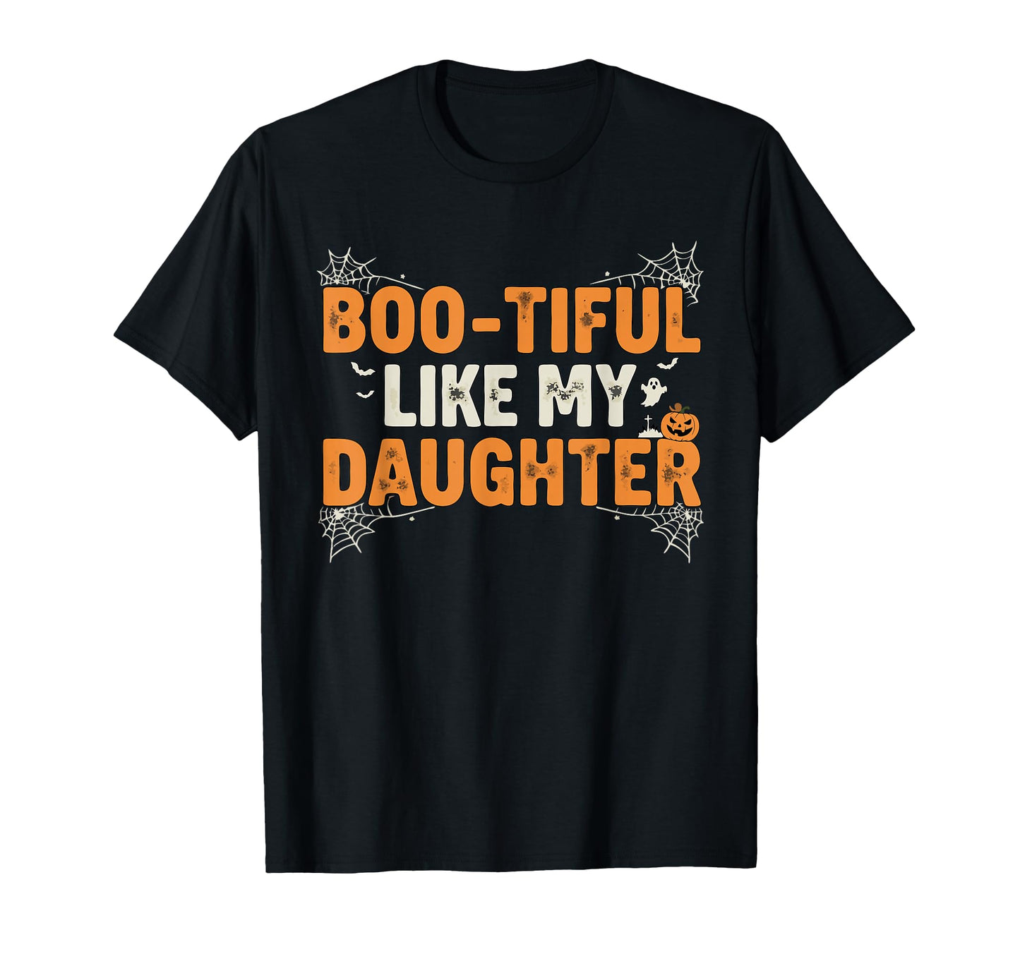 Boo Tiful Like My Daughter Halloween T-Shirt - Aesthetic Graphic Unisex - T-Shirt, Sweatshirt, Hoodie