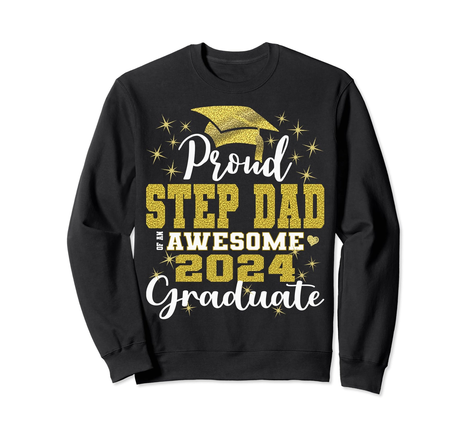 Super Proud Step Dad 2024 Sweatshirt - Casual Everyday Wear Unisex - T-Shirt, Sweatshirt, Hoodie