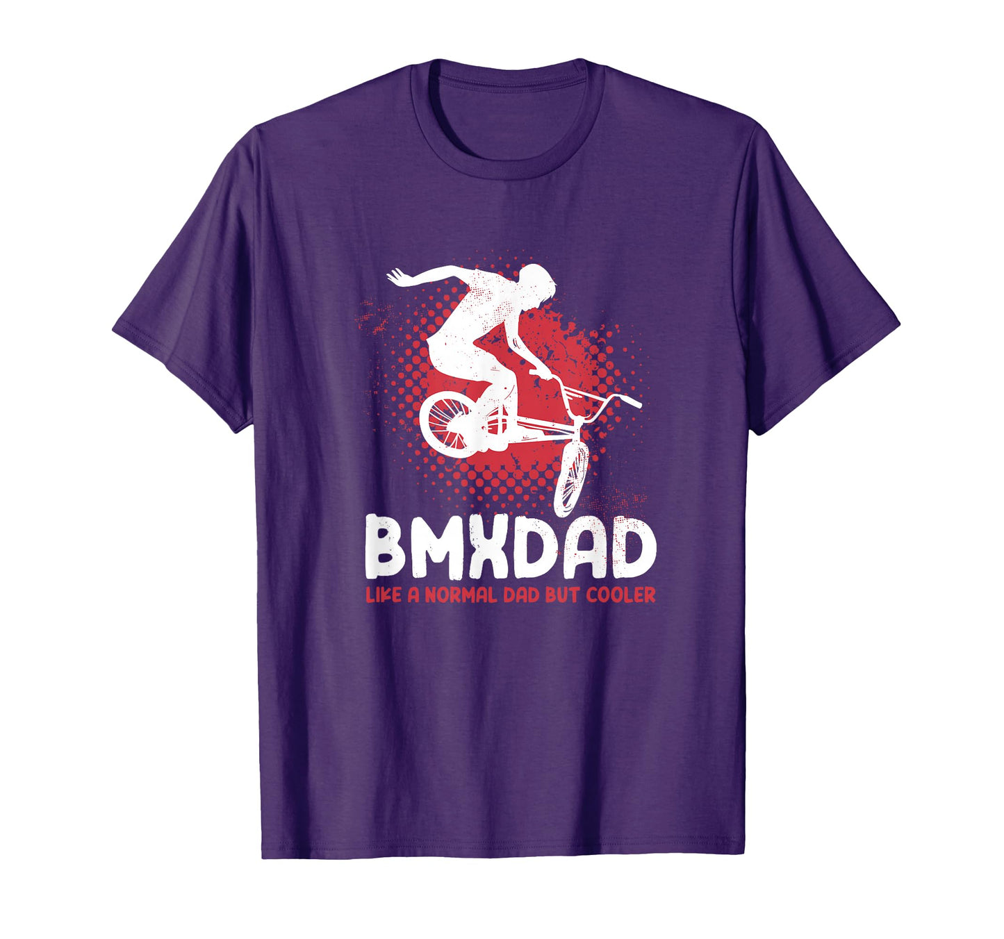 Like Normal Dad But Cooler Bmx T-Shirt - Streetwear Style for Adults - T-Shirt, Sweatshirt, Hoodie