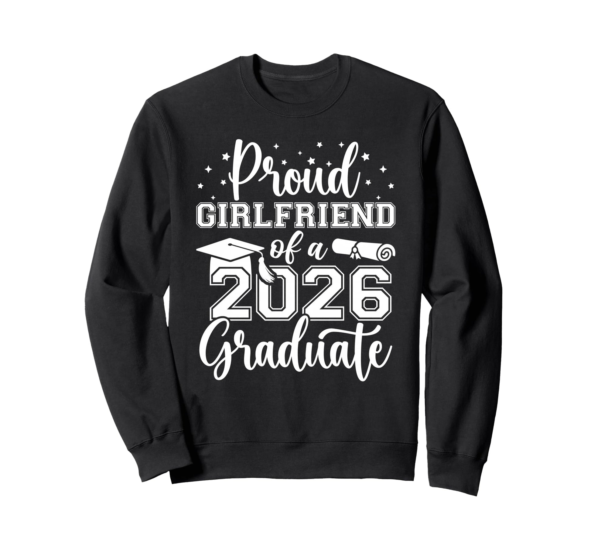 Proud Girlfriend Class 2026 Sweatshirt - Fun Novelty Design for Adults - T-Shirt, Sweatshirt, Hoodie