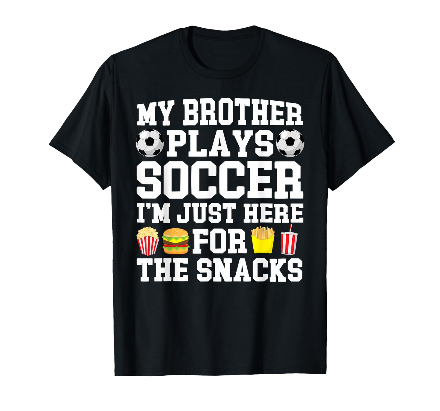 My Brother Plays Soccer Brother Soccer T-Shirt - Custom Art Print Unisex - T-Shirt, Sweatshirt, Hoodie