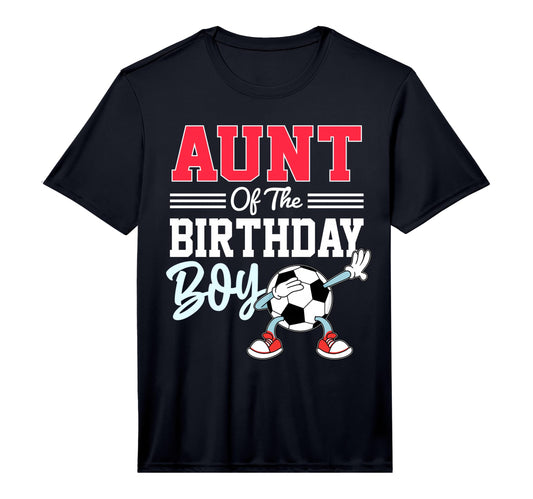 Aunt Birthday Soccer Party Family T-Shirt - Casual Everyday Wear Unisex - T-Shirt, Sweatshirt, Hoodie