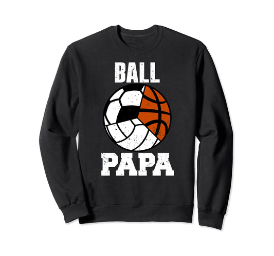 Ball Papa Funny Volleyball Sweatshirt - Aesthetic Graphic for Adults - T-Shirt, Sweatshirt, Hoodie