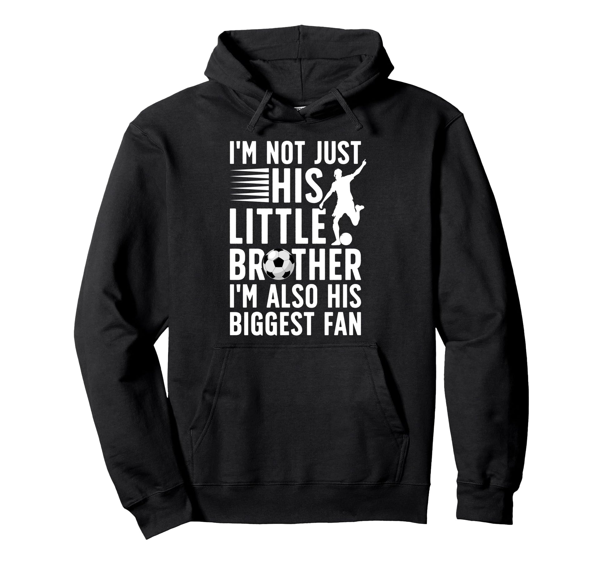 His Biggest Fan Soccer Brother Hoodie - Casual Everyday Wear Men Women - T-Shirt, Sweatshirt, Hoodie