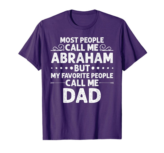 Abraham Gift Name Funny Fathers Day T-Shirt - Trendy Graphic Unisex - T-Shirt, Sweatshirt, Hoodie