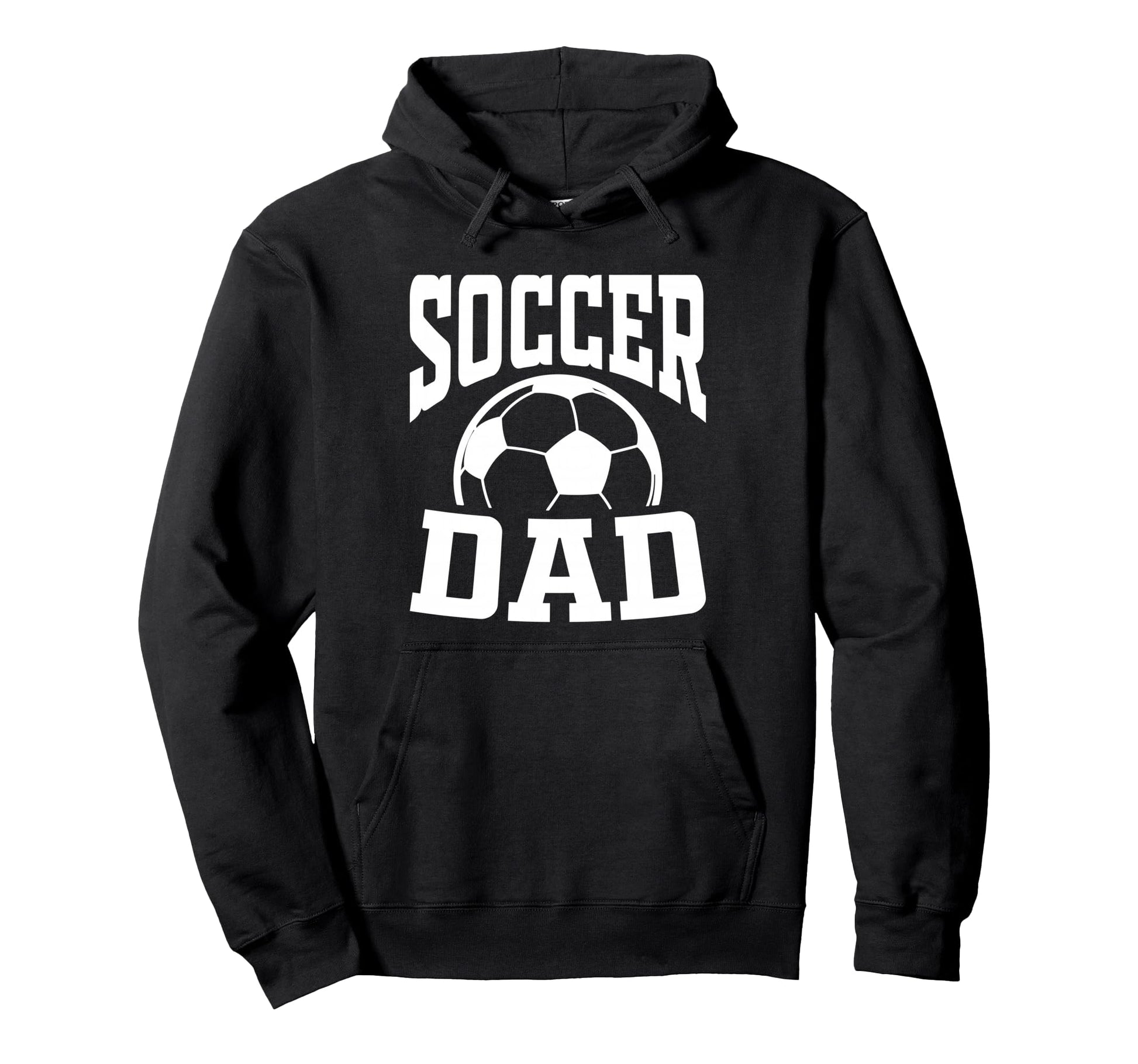 Soccer Dad Fathers Day Soccer Fan Hoodie - Fun Novelty Design Men Women - T-Shirt, Sweatshirt, Hoodie
