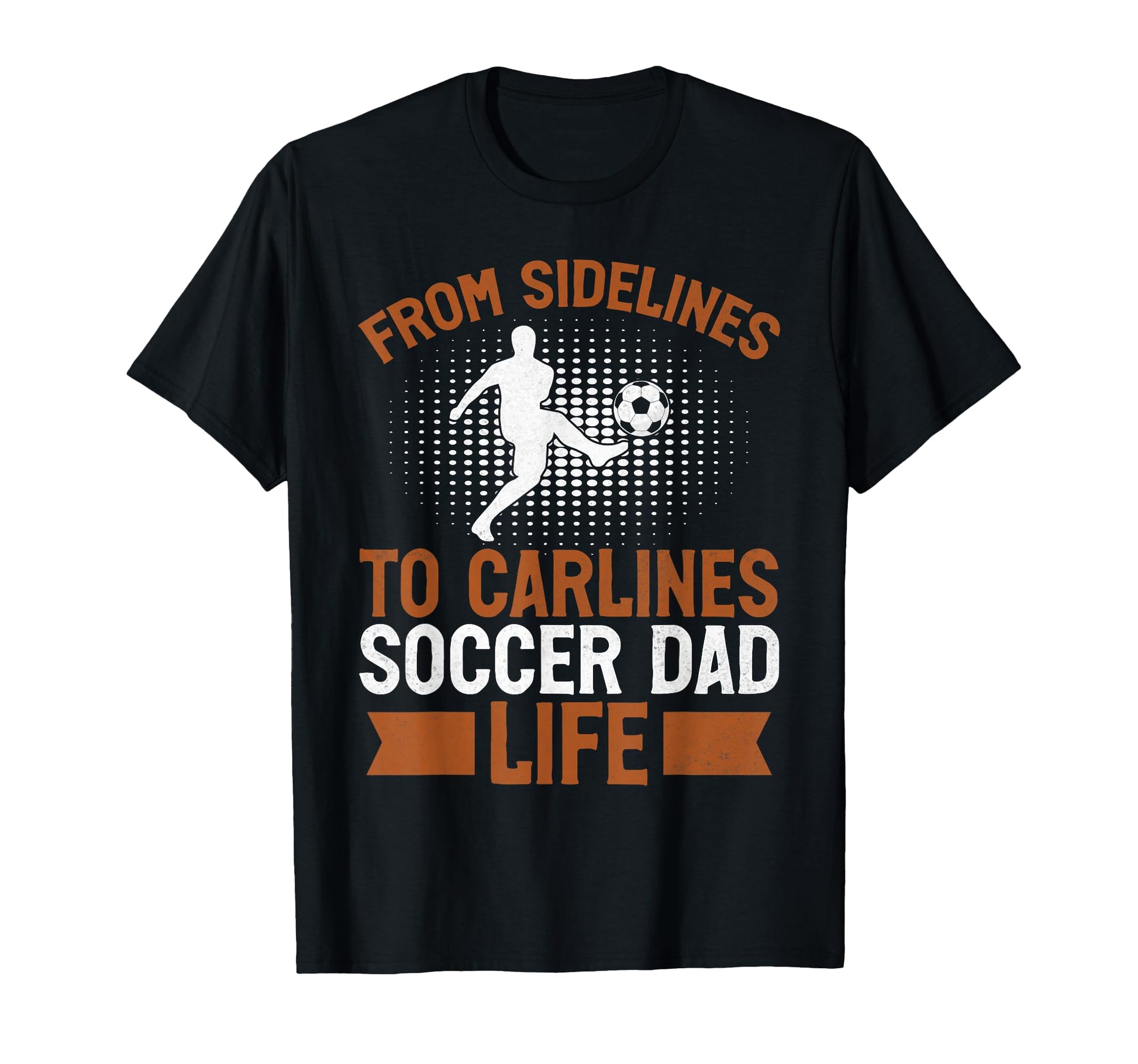 From Sidelines To Carlines Soccer Dad T-Shirt - Minimalist Print Unisex - T-Shirt, Sweatshirt, Hoodie