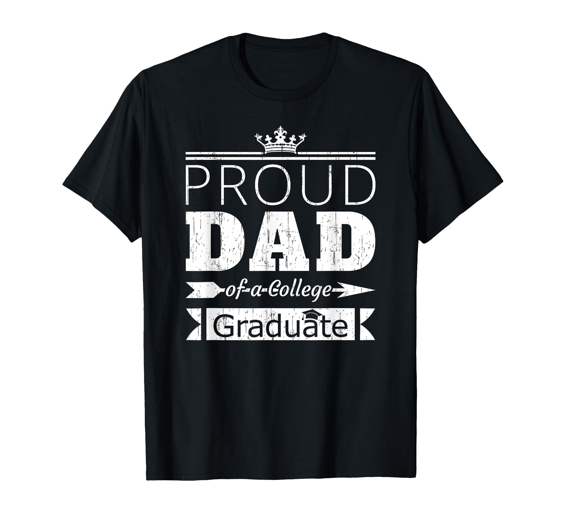 Proud Dad College Graduate Son Daughter T-Shirt - Graphic Print Unisex - T-Shirt, Sweatshirt, Hoodie
