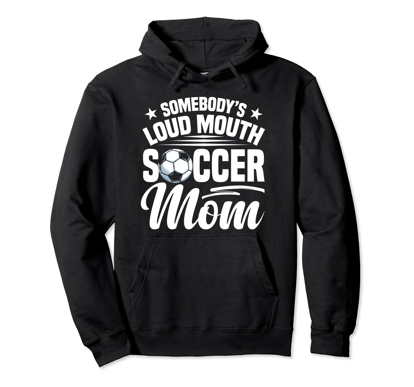 Soccer Mama Soccer Coach Soccer Hoodie - Streetwear Style for Adults - T-Shirt, Sweatshirt, Hoodie