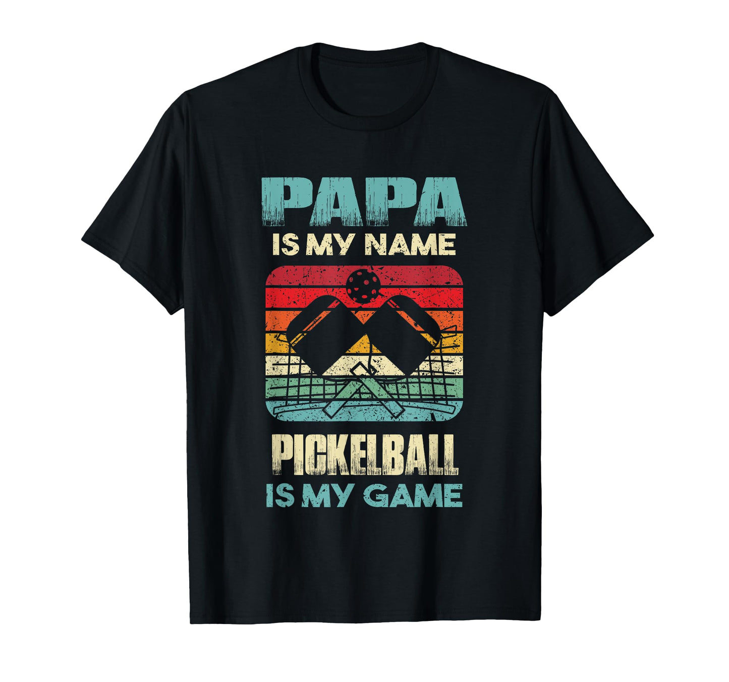 Papa Is My Name Pickleball Is My T-Shirt - Fun Novelty Design for Adults - T-Shirt, Sweatshirt, Hoodie