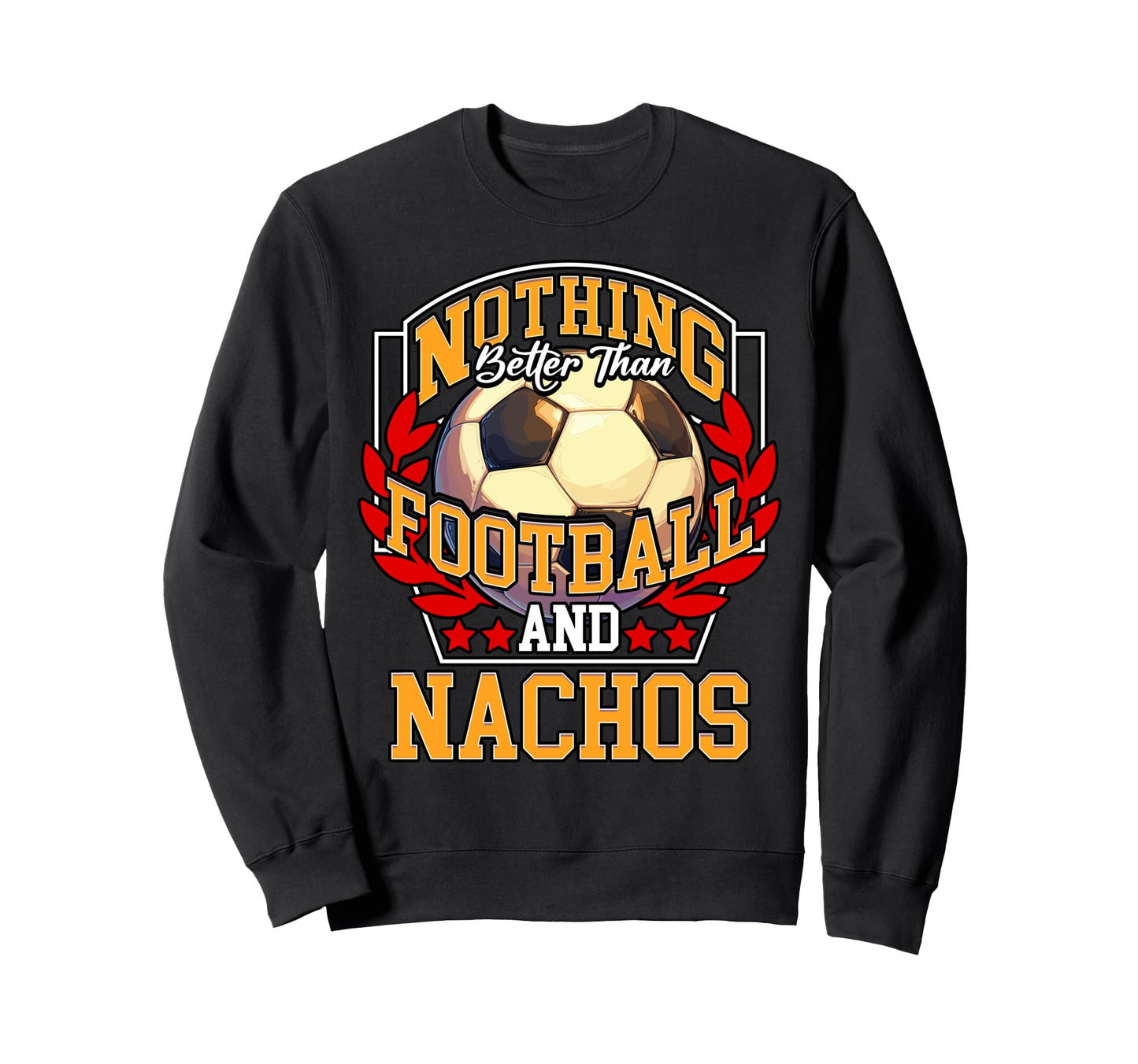 Nothing Better Than Football And Sweatshirt - Minimalist Print Unisex - T-Shirt, Sweatshirt, Hoodie
