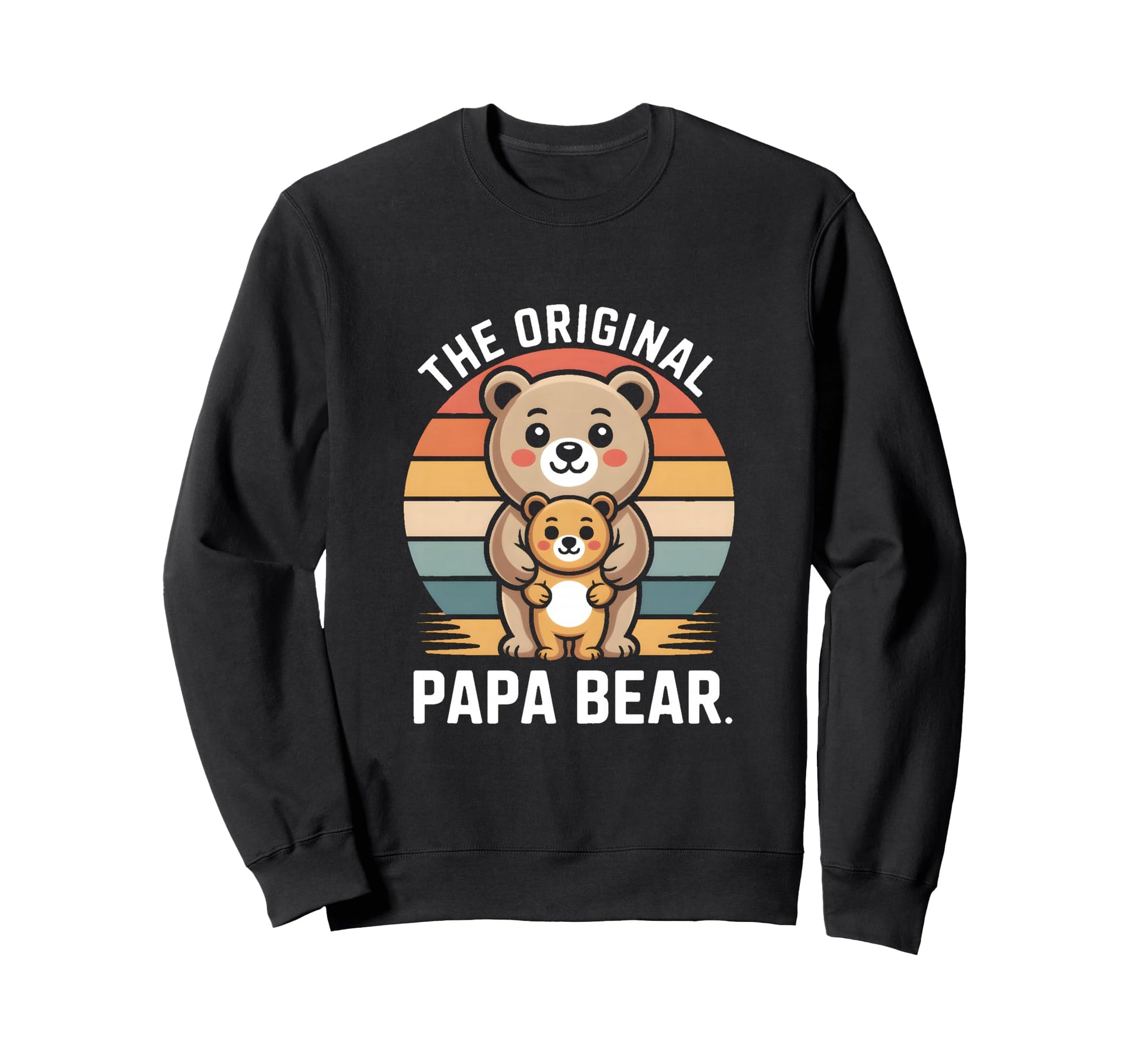 Original Papa Bear Family Sweatshirt - Streetwear Style for Adults - T-Shirt, Sweatshirt, Hoodie