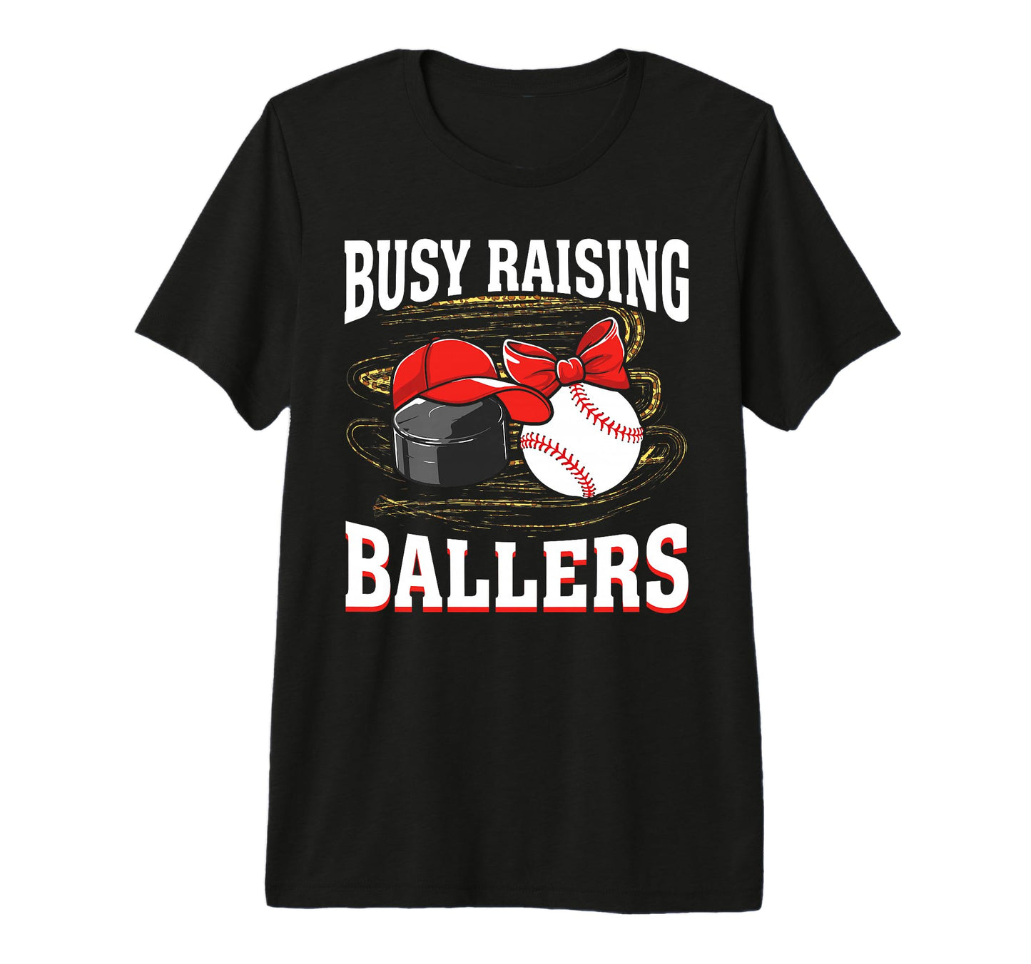 Busy Raising Ballers Hockey Baseball T-Shirt - Novelty Apparel Men Women - T-Shirt, Sweatshirt, Hoodie