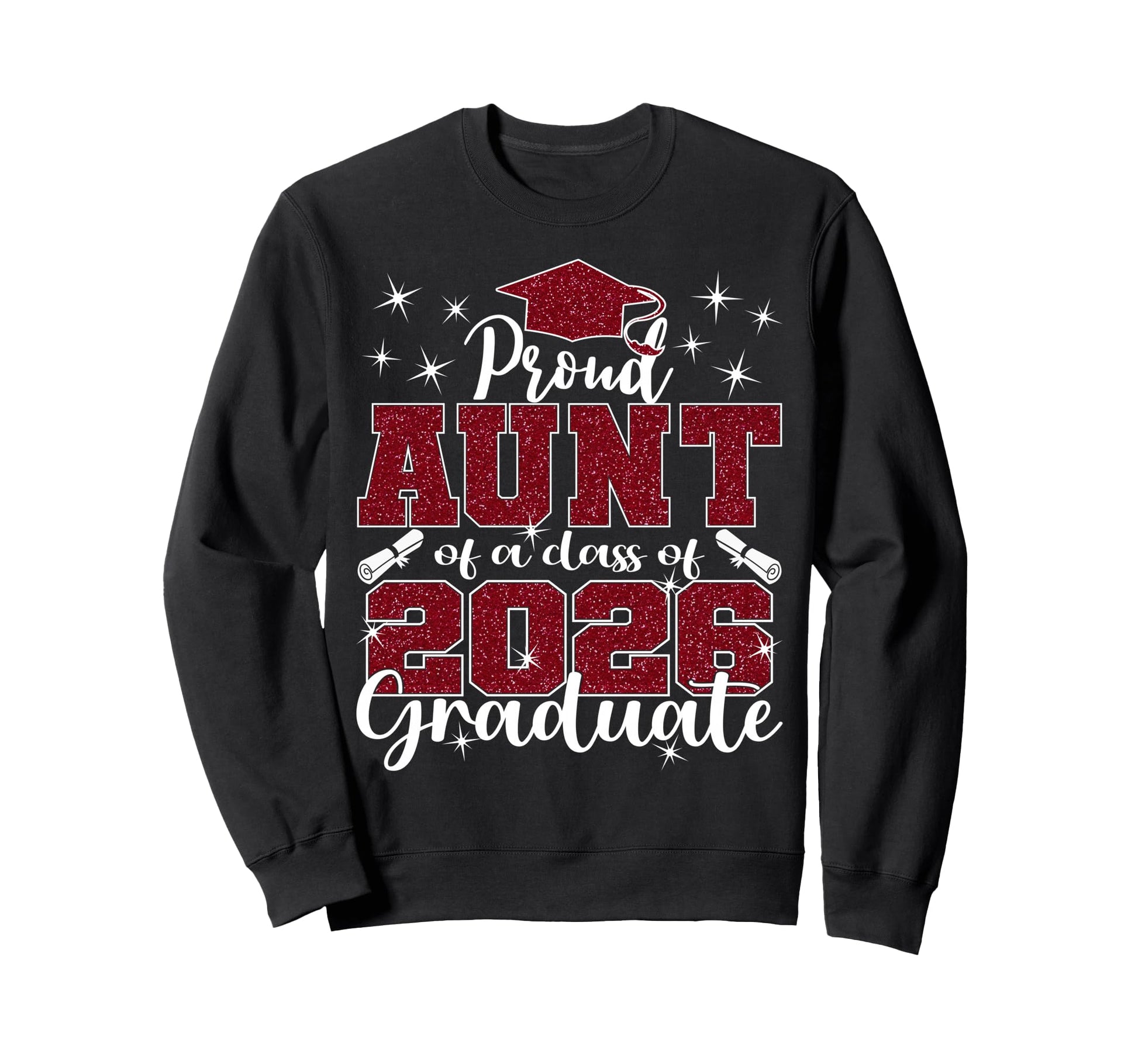 Super Proud Aunt 2026 Graduate Sweatshirt - Fun Novelty Design Men Women - T-Shirt, Sweatshirt, Hoodie