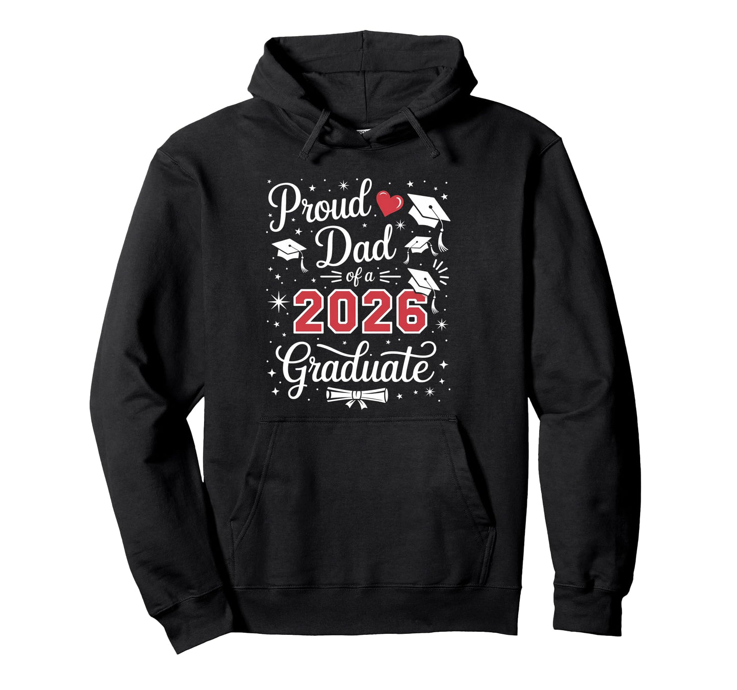 Proud Dad Class 2026 Graduate Hoodie - Minimalist Print Men Women - T-Shirt, Sweatshirt, Hoodie