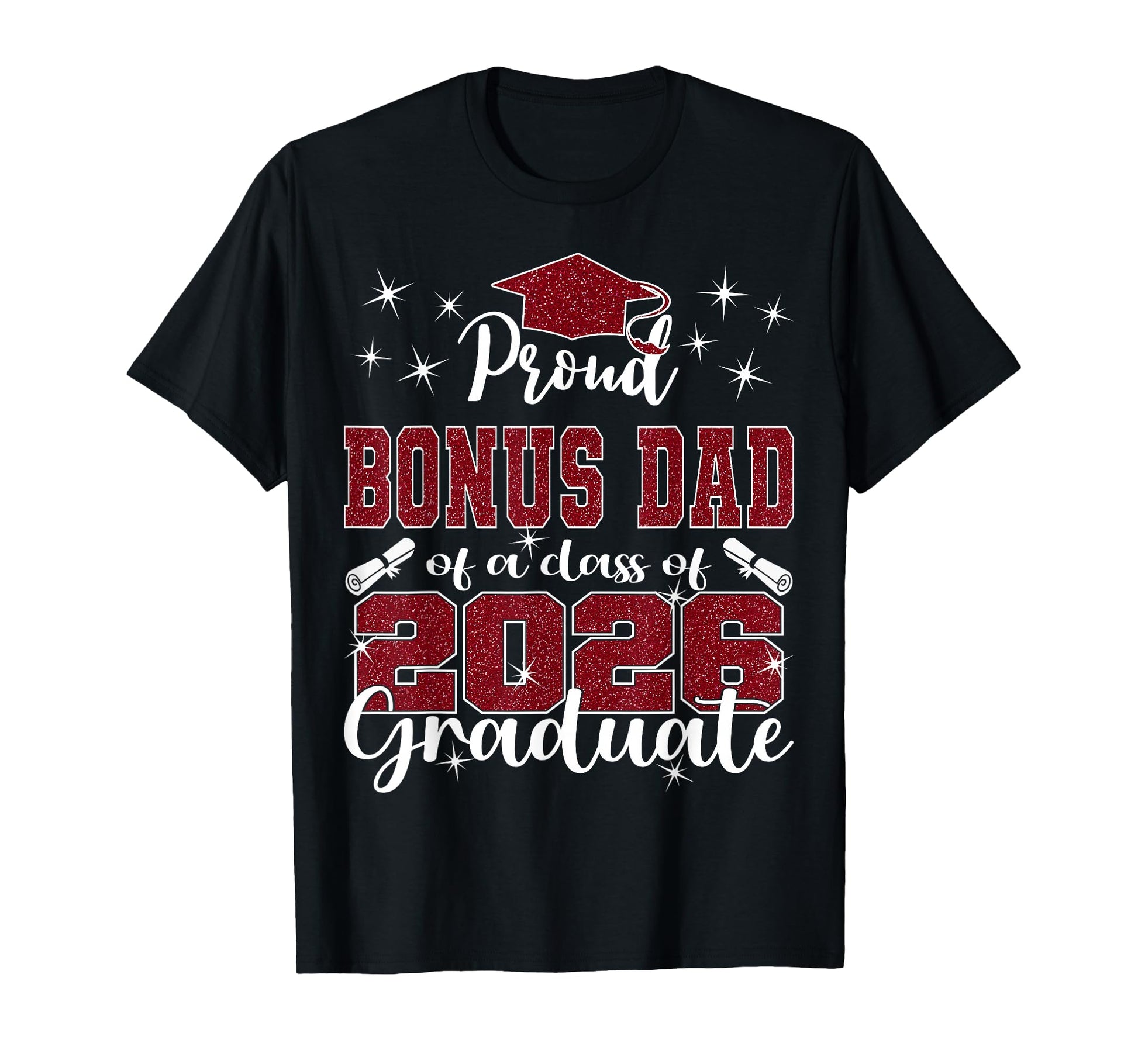 Super Proud Bonus Dad 2026 Graduate T-Shirt - Custom Art Print for Adults - T-Shirt, Sweatshirt, Hoodie
