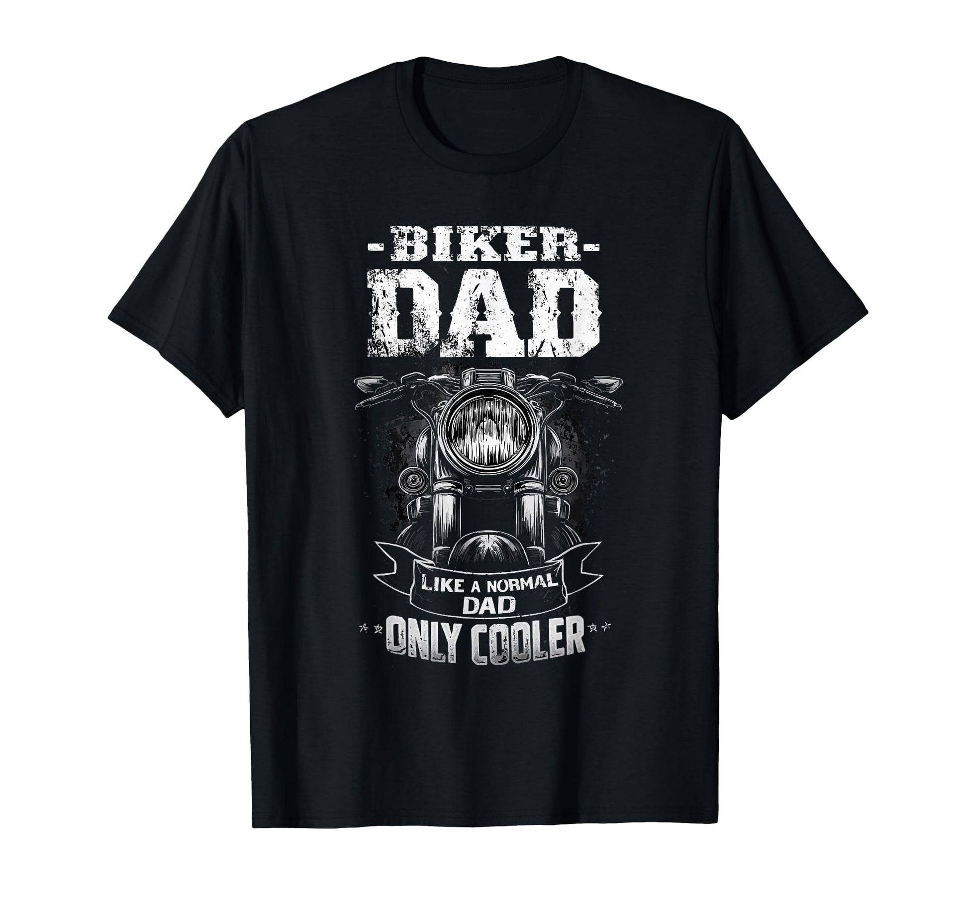 Biker Dad Like Normal Dad Only Cooler T-Shirt - Aesthetic Graphic Unisex - T-Shirt, Sweatshirt, Hoodie