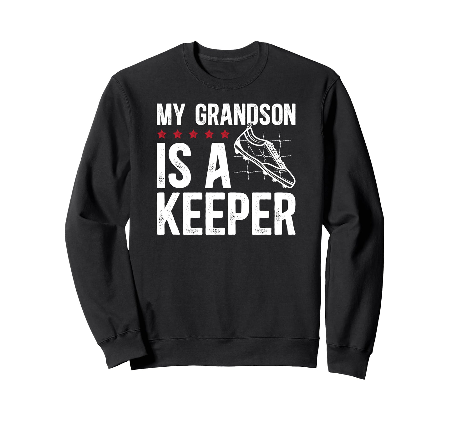 Soccer Keeper Grandpa Soccer Sweatshirt - Fun Novelty Design Men Women - T-Shirt, Sweatshirt, Hoodie