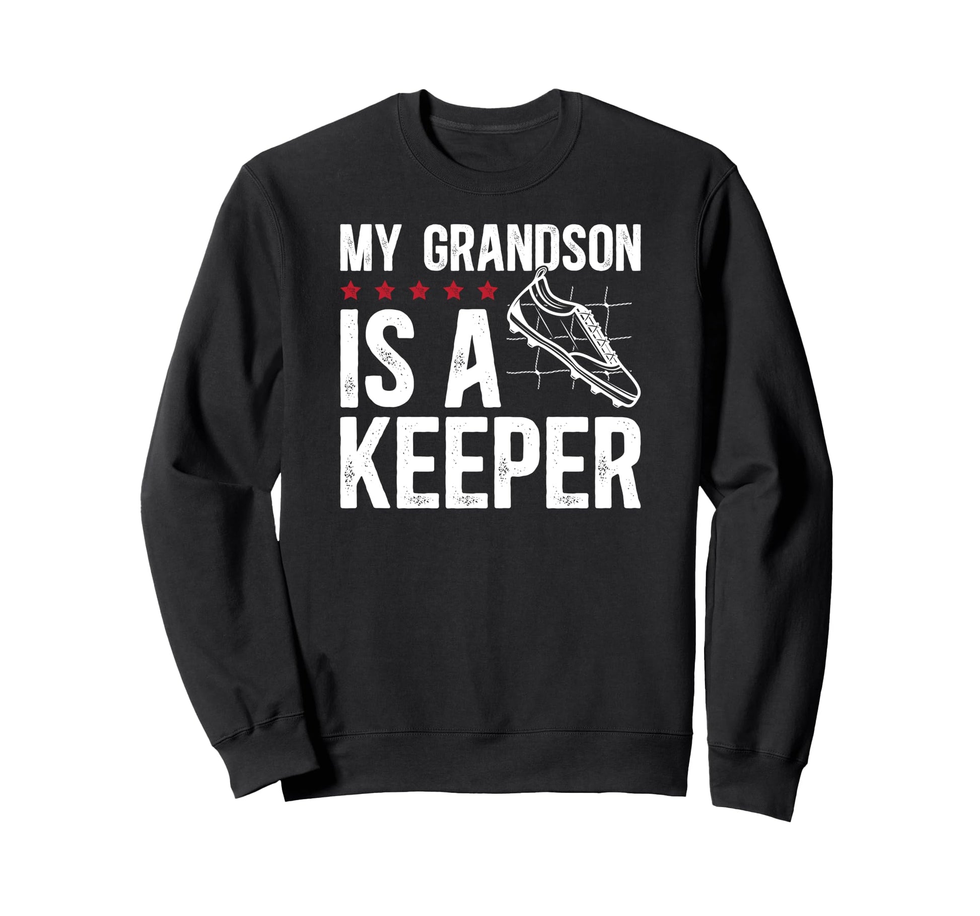 Soccer Keeper Grandpa Soccer Sweatshirt - Fun Novelty Design Men Women - T-Shirt, Sweatshirt, Hoodie