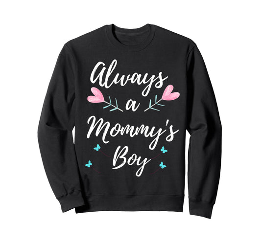 Always Mommys Matching Family Mom Sweatshirt - Custom Art Print for Adults - T-Shirt, Sweatshirt, Hoodie