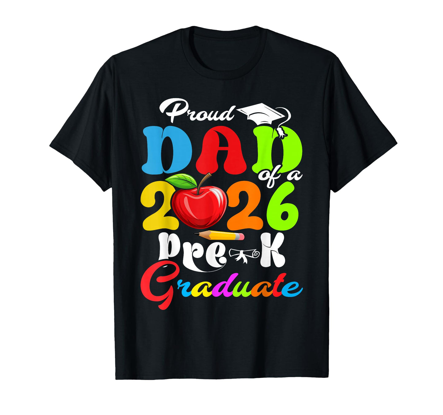 Proud Dad 2026 Kindergarten Graduate T-Shirt - Minimalist Print for Adults - T-Shirt, Sweatshirt, Hoodie