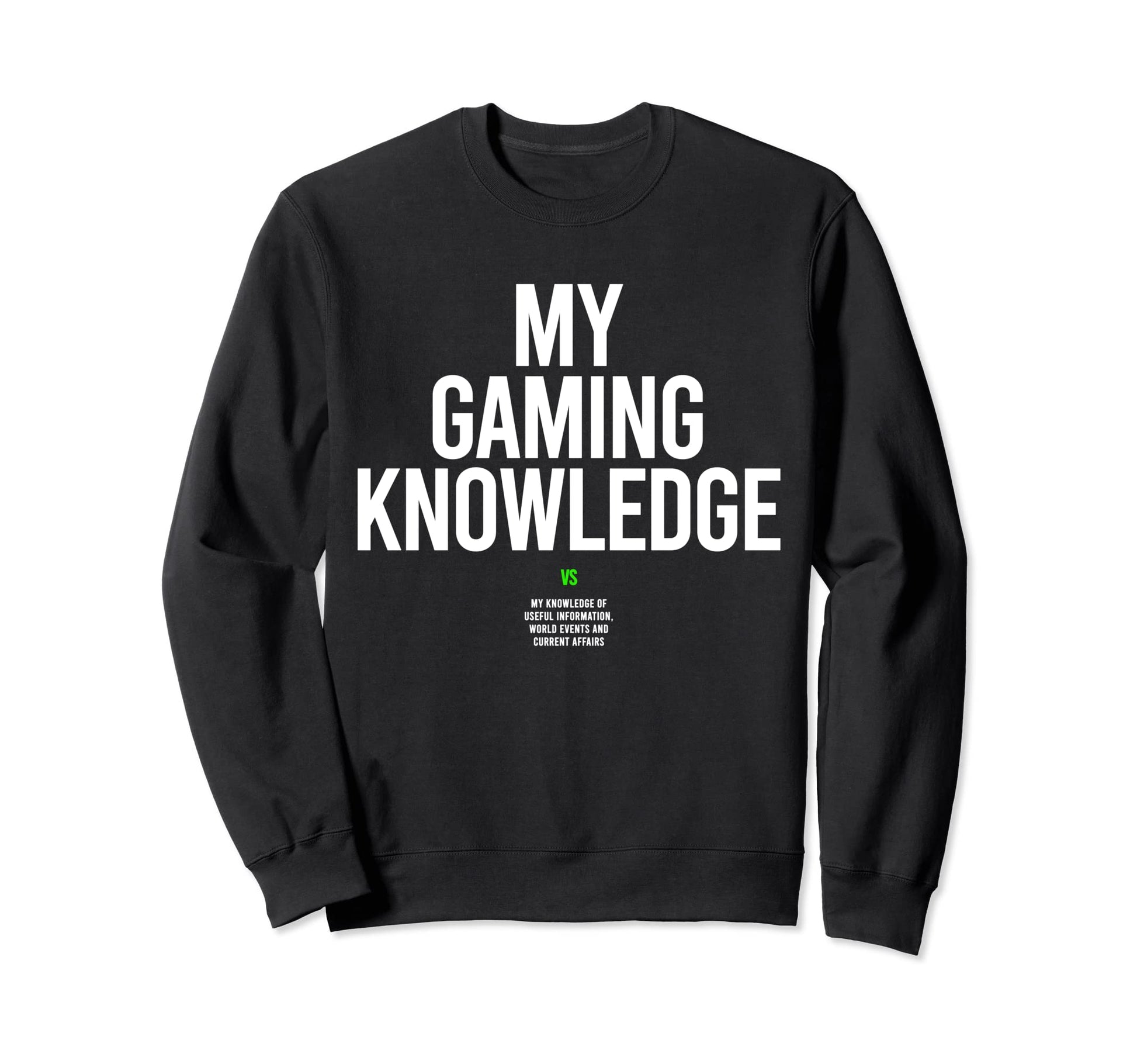 Funny Gaming Knowledge Mens Video Sweatshirt - Unique Graphic Men Women - T-Shirt, Sweatshirt, Hoodie