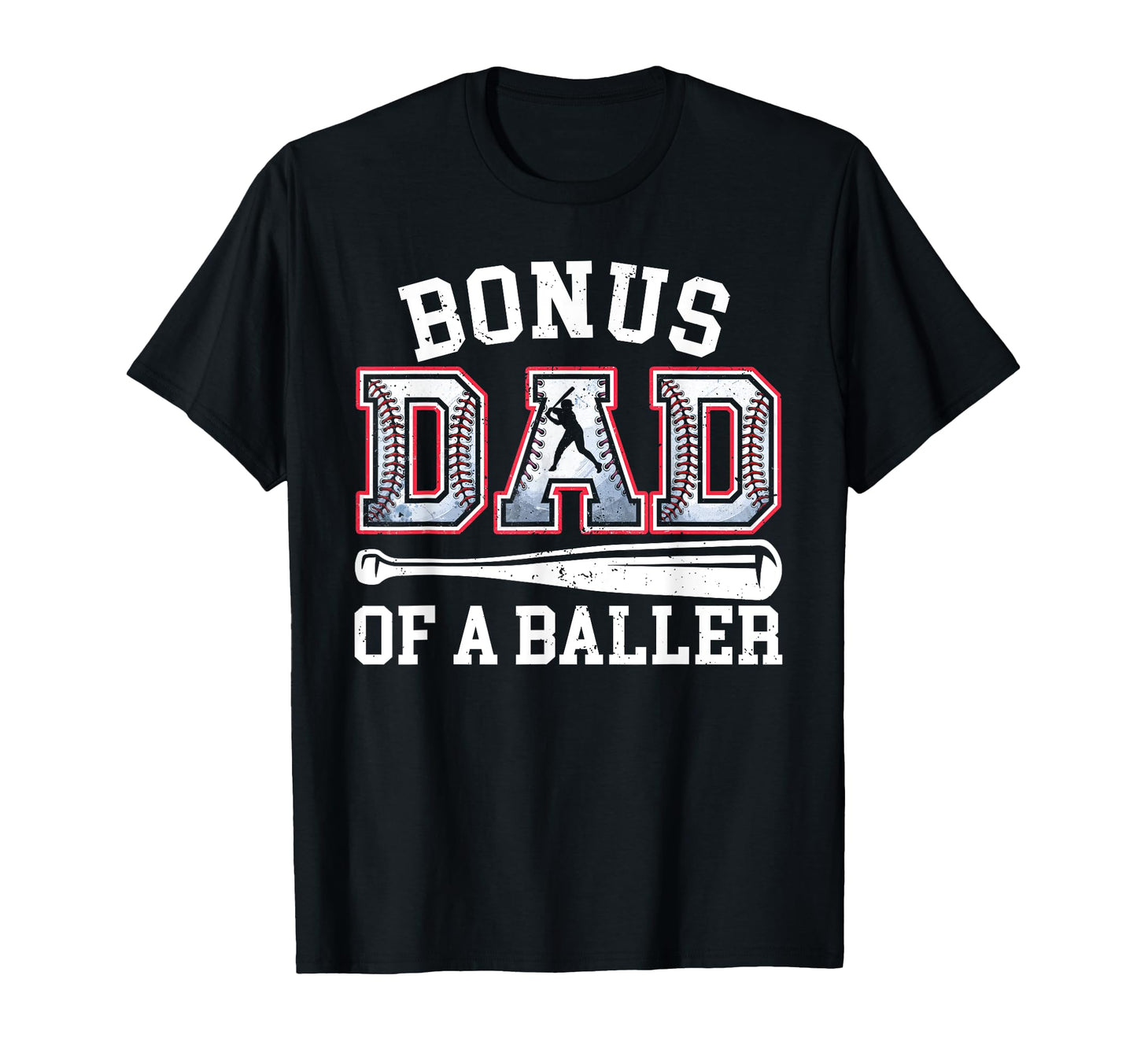 Bonus Dad Baseball Dad Fathers Day T-Shirt - Streetwear Style Men Women - T-Shirt, Sweatshirt, Hoodie