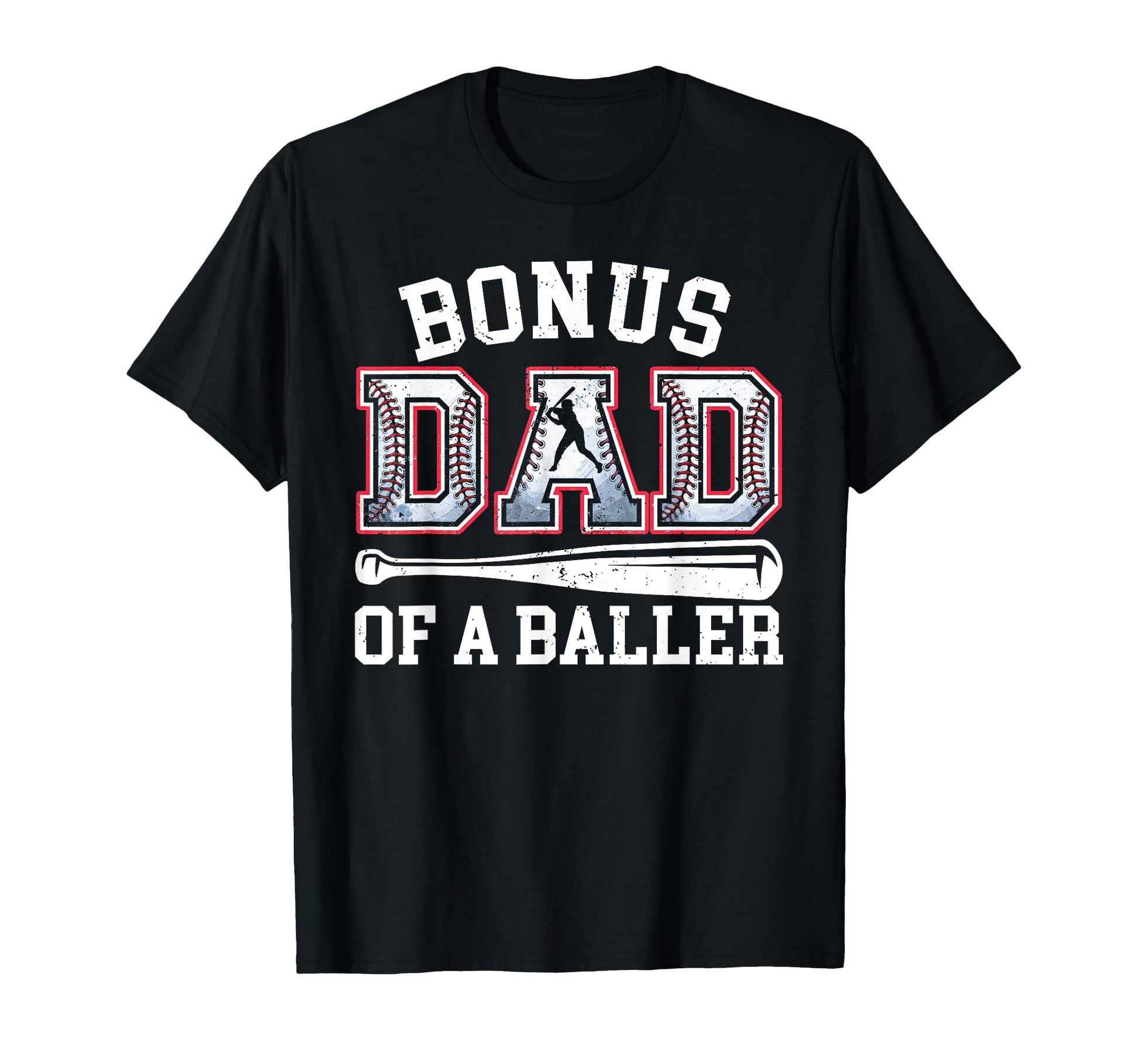 Bonus Dad Baseball Dad Fathers Day T-Shirt - Streetwear Style Men Women - T-Shirt, Sweatshirt, Hoodie