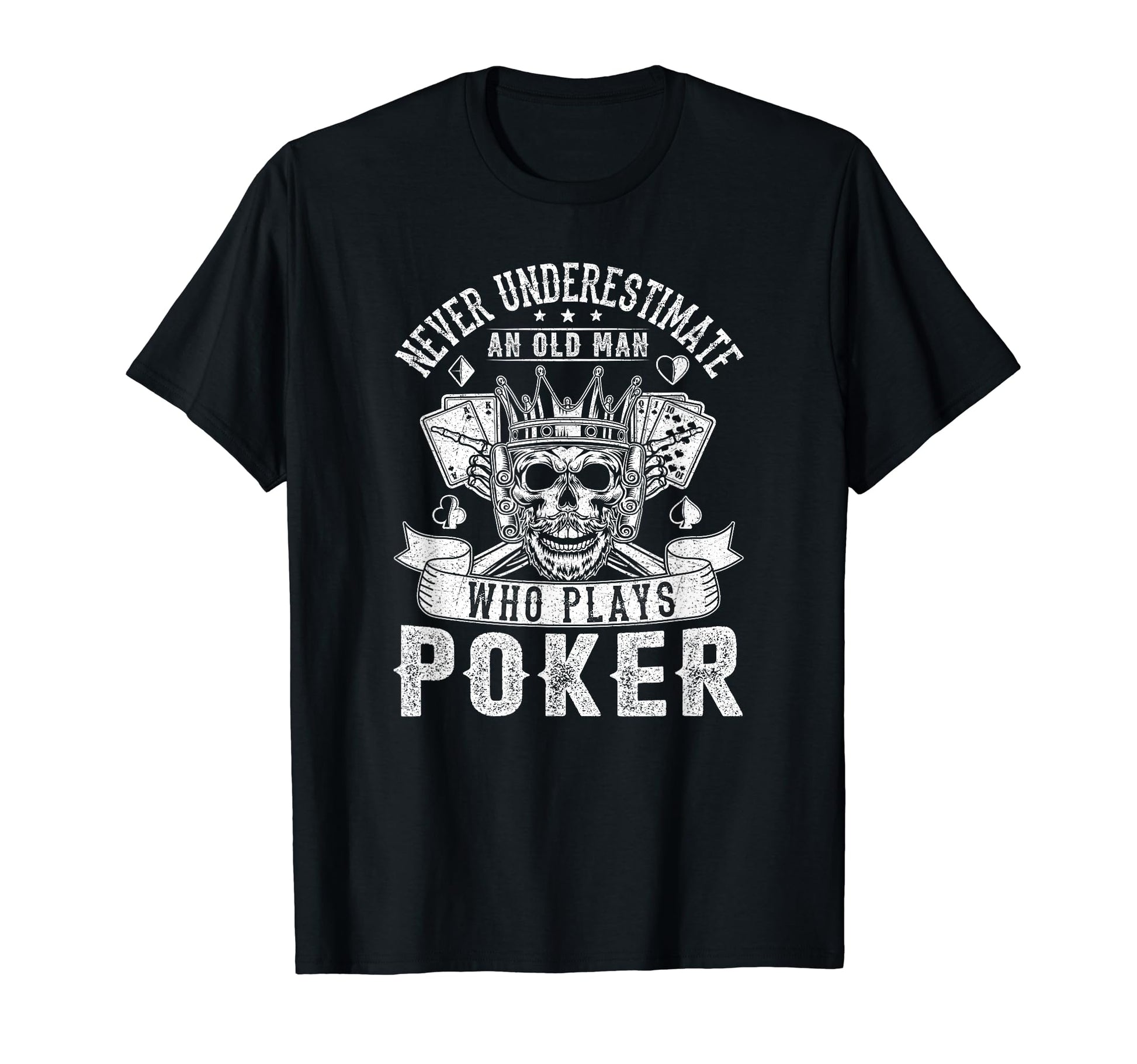 Funny Old Poker Card Player Casino T-Shirt - Novelty Apparel for Adults - T-Shirt, Sweatshirt, Hoodie