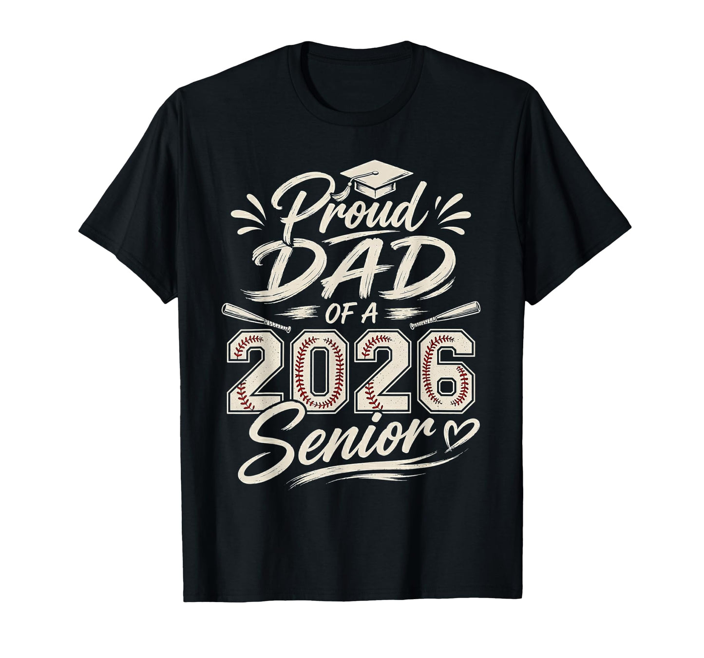 Proud Dad 2026 Senior Baseball Graduate T-Shirt - Custom Art Print Unisex - T-Shirt, Sweatshirt, Hoodie