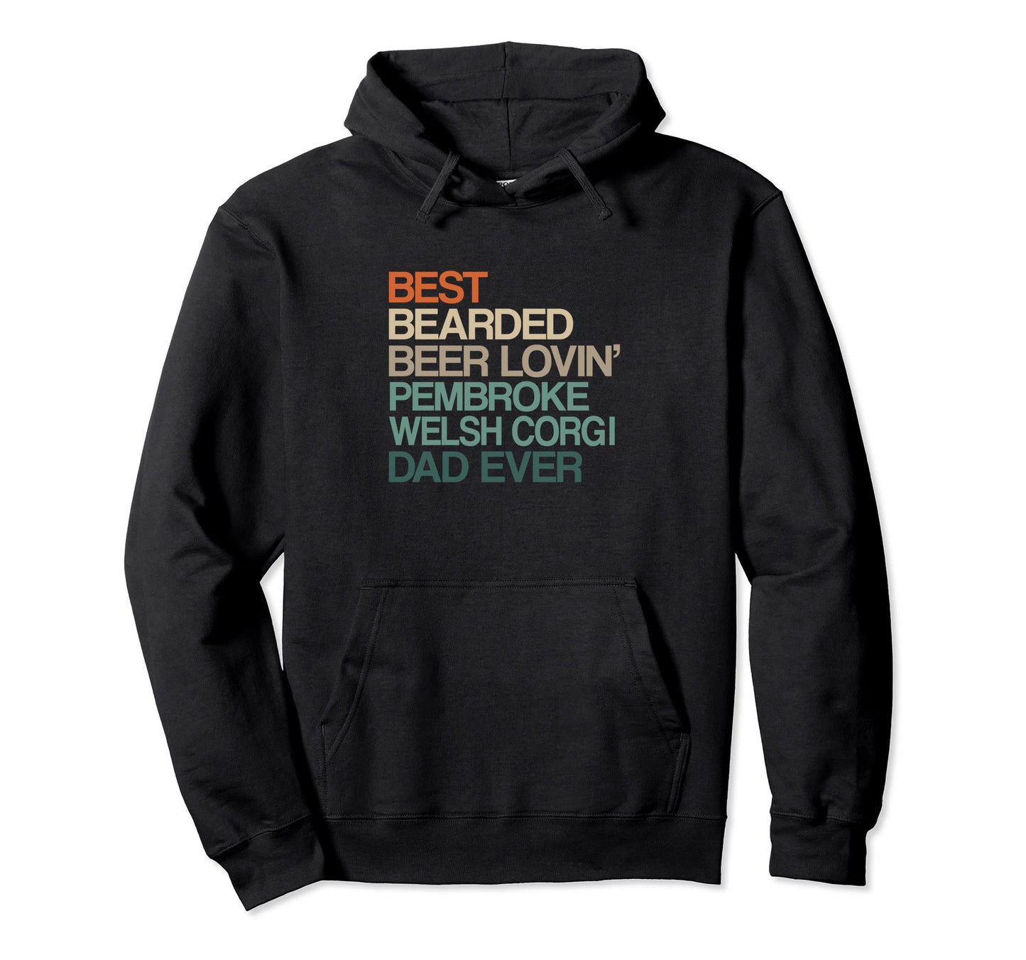 Best Bearded Beer Lovin Pembroke Hoodie - Fun Novelty Design for Adults - T-Shirt, Sweatshirt, Hoodie