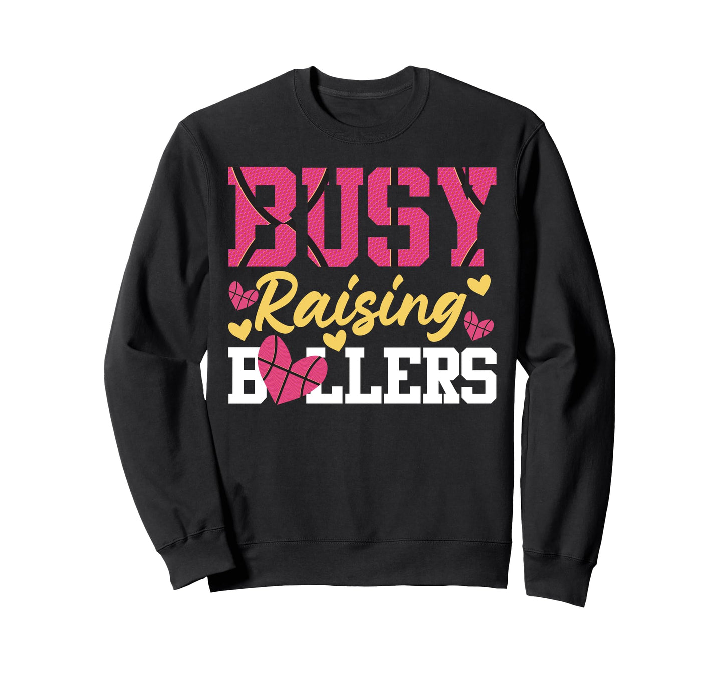 Basketball Bball Mom Busy Raising Sweatshirt - Unique Graphic Men Women - T-Shirt, Sweatshirt, Hoodie