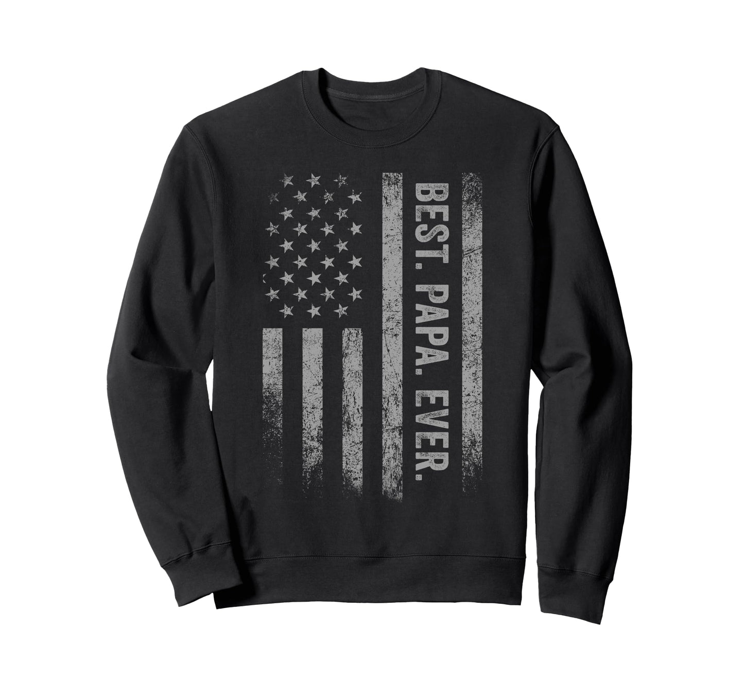 Best Papa Ever American Flag Sweatshirt - Aesthetic Graphic Unisex - T-Shirt, Sweatshirt, Hoodie