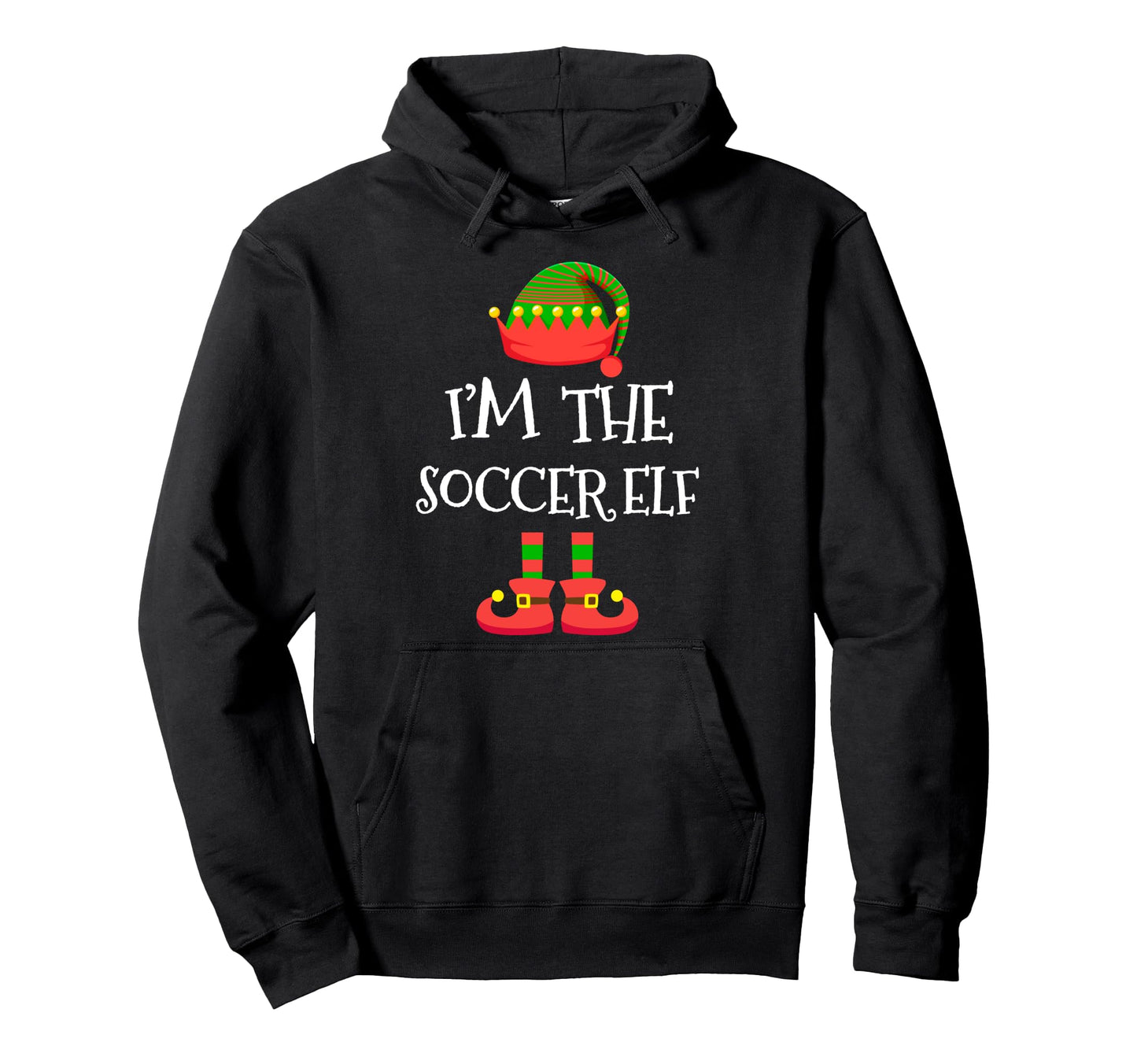 Im Soccer Elf Holiday Elf Squad Elves Hoodie - Unique Graphic Unisex - T-Shirt, Sweatshirt, Hoodie