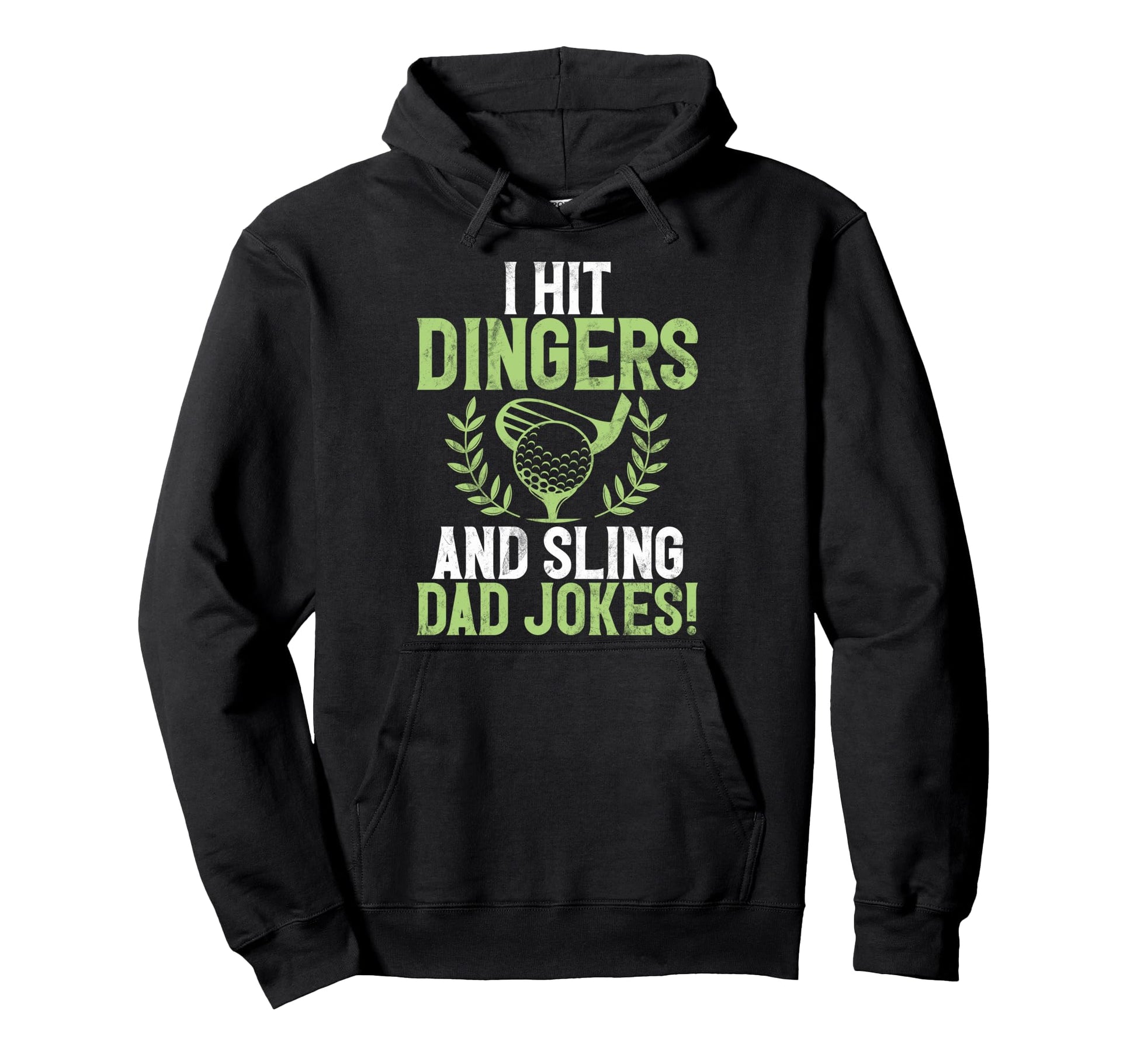 I Hit Dingers And Sling Dad Jokes Golf Hoodie - Streetwear Style Men Women - T-Shirt, Sweatshirt, Hoodie