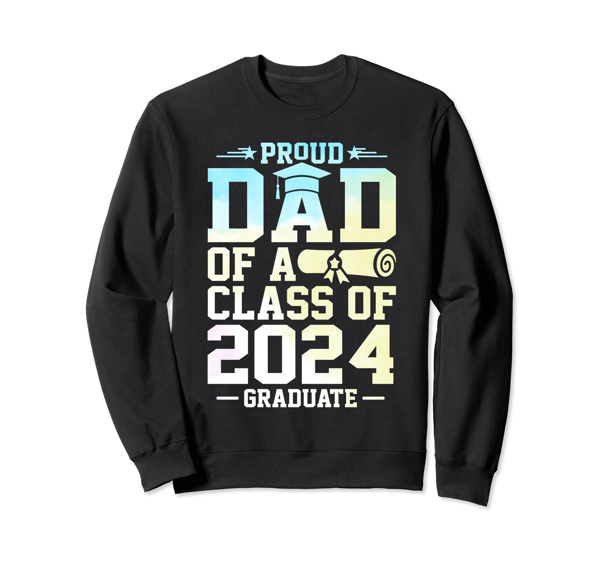 Proud Dad Class 2024 Graduate Senior Sweatshirt - Aesthetic Graphic Unisex - T-Shirt, Sweatshirt, Hoodie