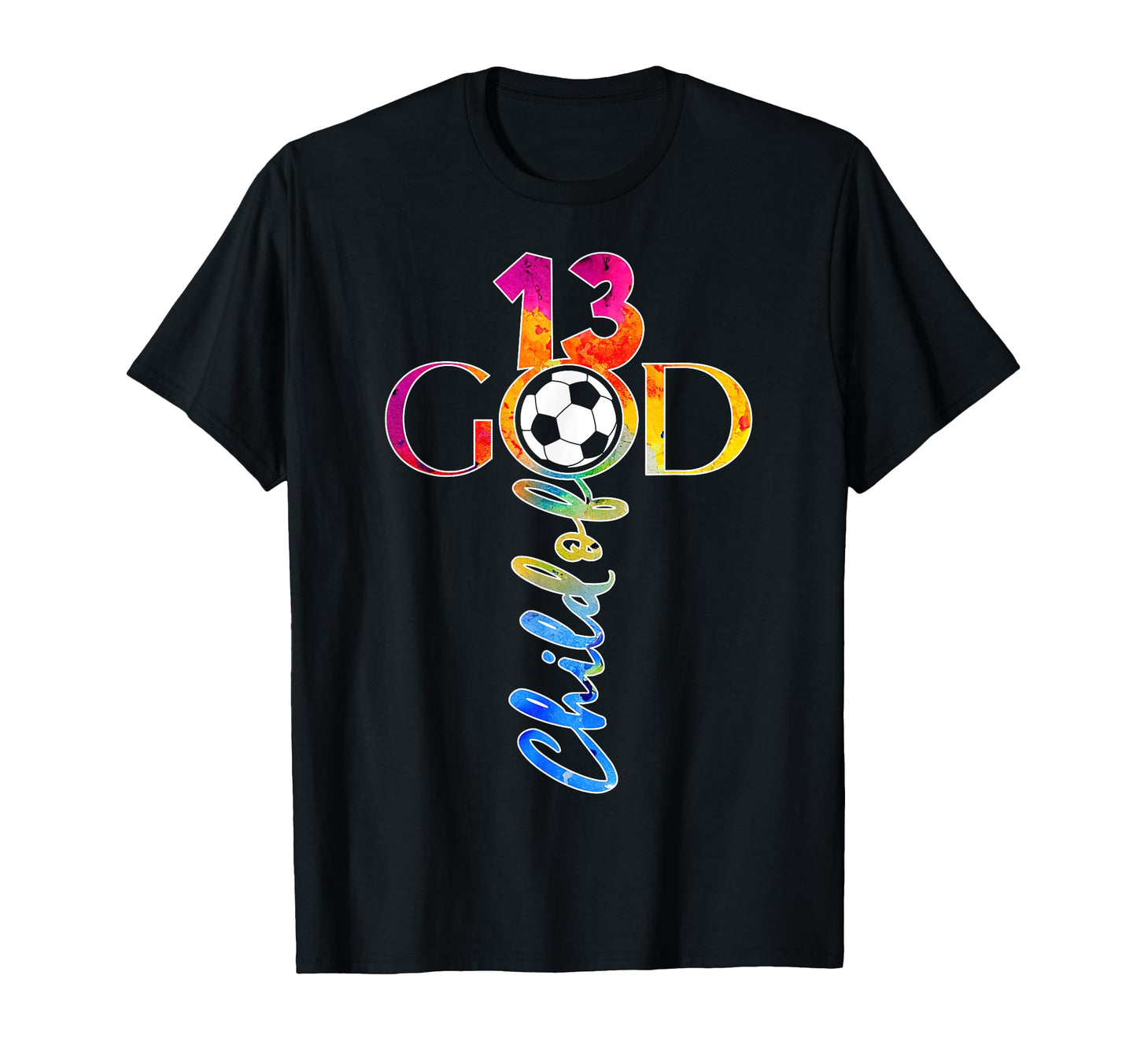 Jesus 13 Years Child God Soccer 13Th T-Shirt - Graphic Print for Adults - T-Shirt, Sweatshirt, Hoodie