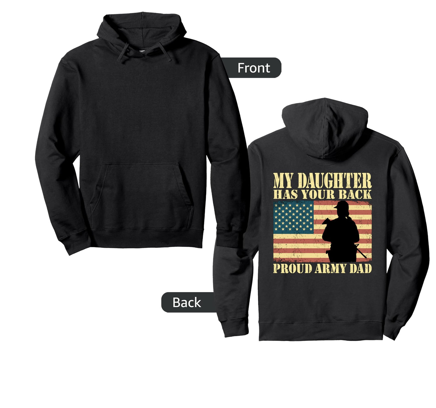 My Daughter Has Your Back Proud Army Dad Hoodie - Unique Graphic Unisex - T-Shirt, Sweatshirt, Hoodie