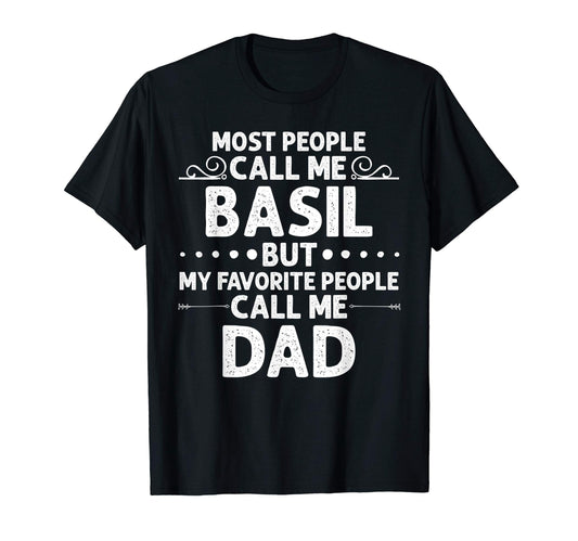 Basil Gift Name Funny Fathers Day T-Shirt - Graphic Print Men Women - T-Shirt, Sweatshirt, Hoodie