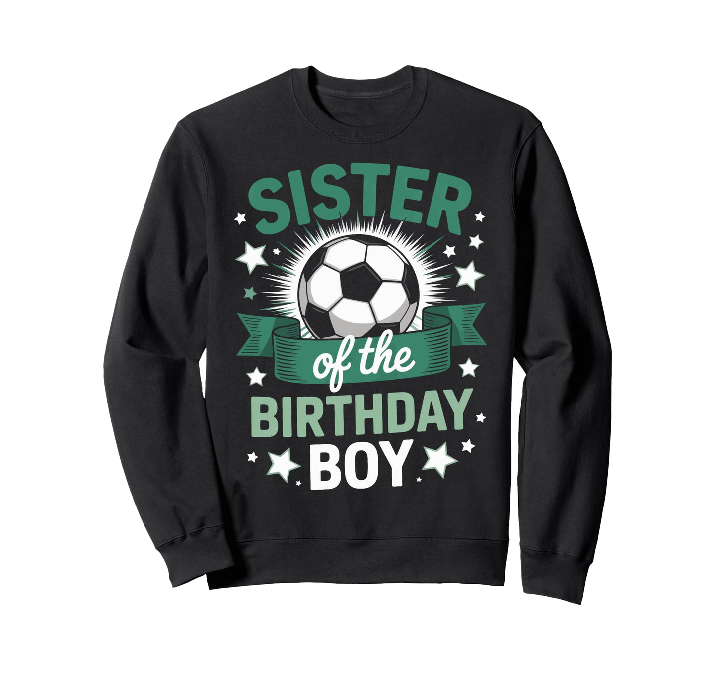 Soccer Birthday Bash Sister Sweatshirt - Novelty Apparel for Adults - T-Shirt, Sweatshirt, Hoodie