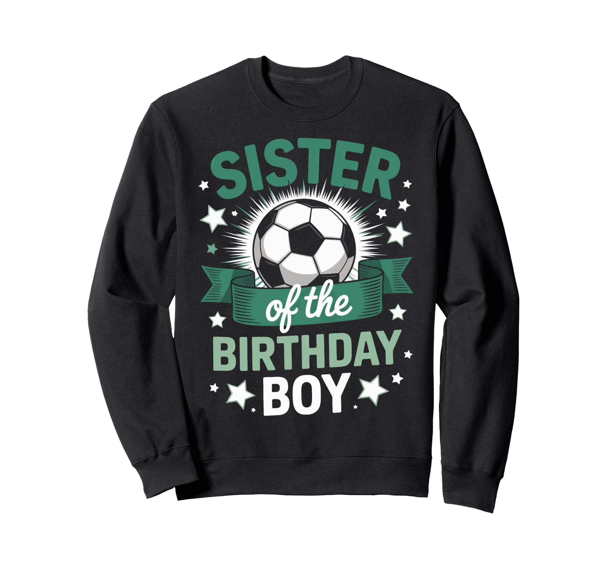 Soccer Birthday Bash Sister Sweatshirt - Novelty Apparel for Adults - T-Shirt, Sweatshirt, Hoodie