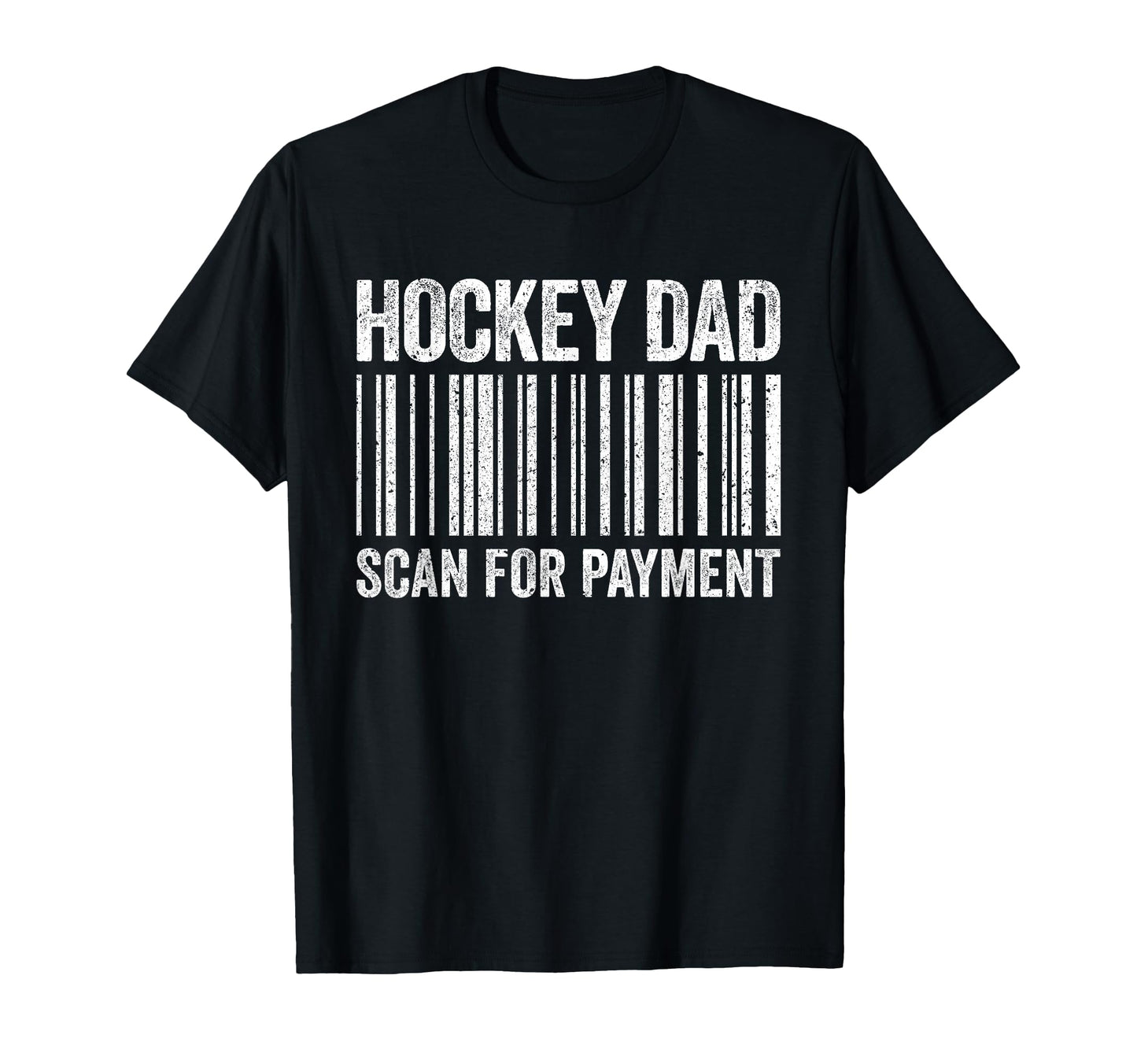 Hockey Dad Scan Payment Hockey Lover T-Shirt - Unique Graphic Men Women - T-Shirt, Sweatshirt, Hoodie