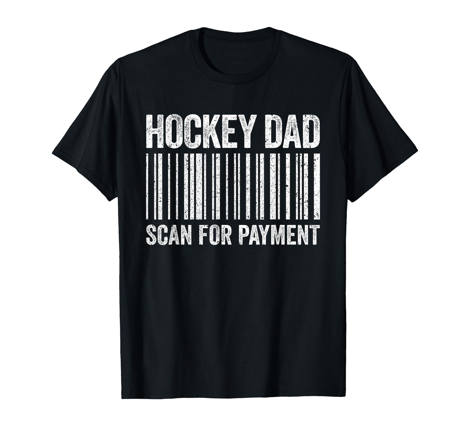 Hockey Dad Scan Payment Hockey Lover T-Shirt - Unique Graphic Men Women - T-Shirt, Sweatshirt, Hoodie