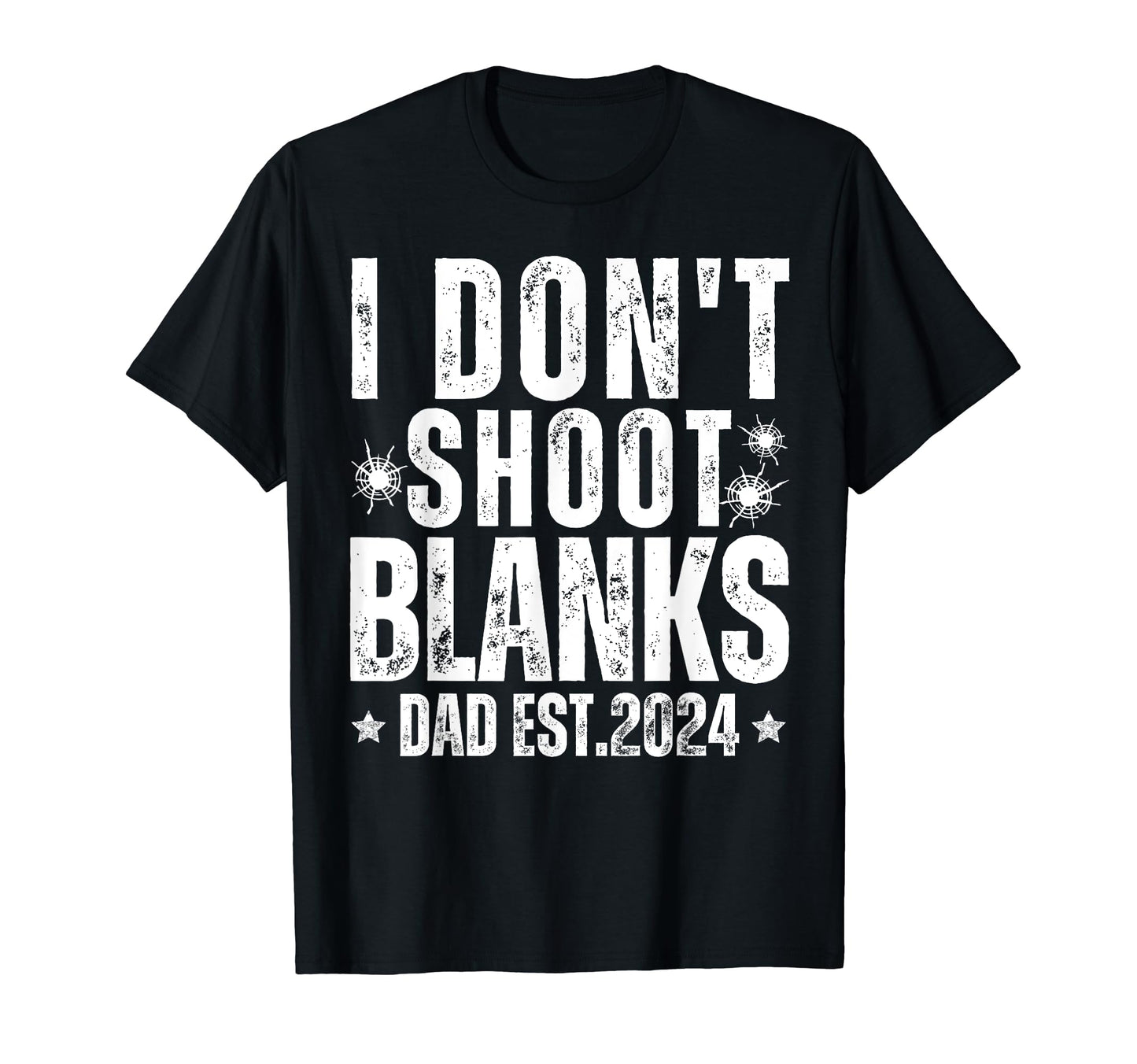 Gender Reveal I Dont Shoot Blanks Shower T-Shirt - Streetwear Style Unisex - T-Shirt, Sweatshirt, Hoodie