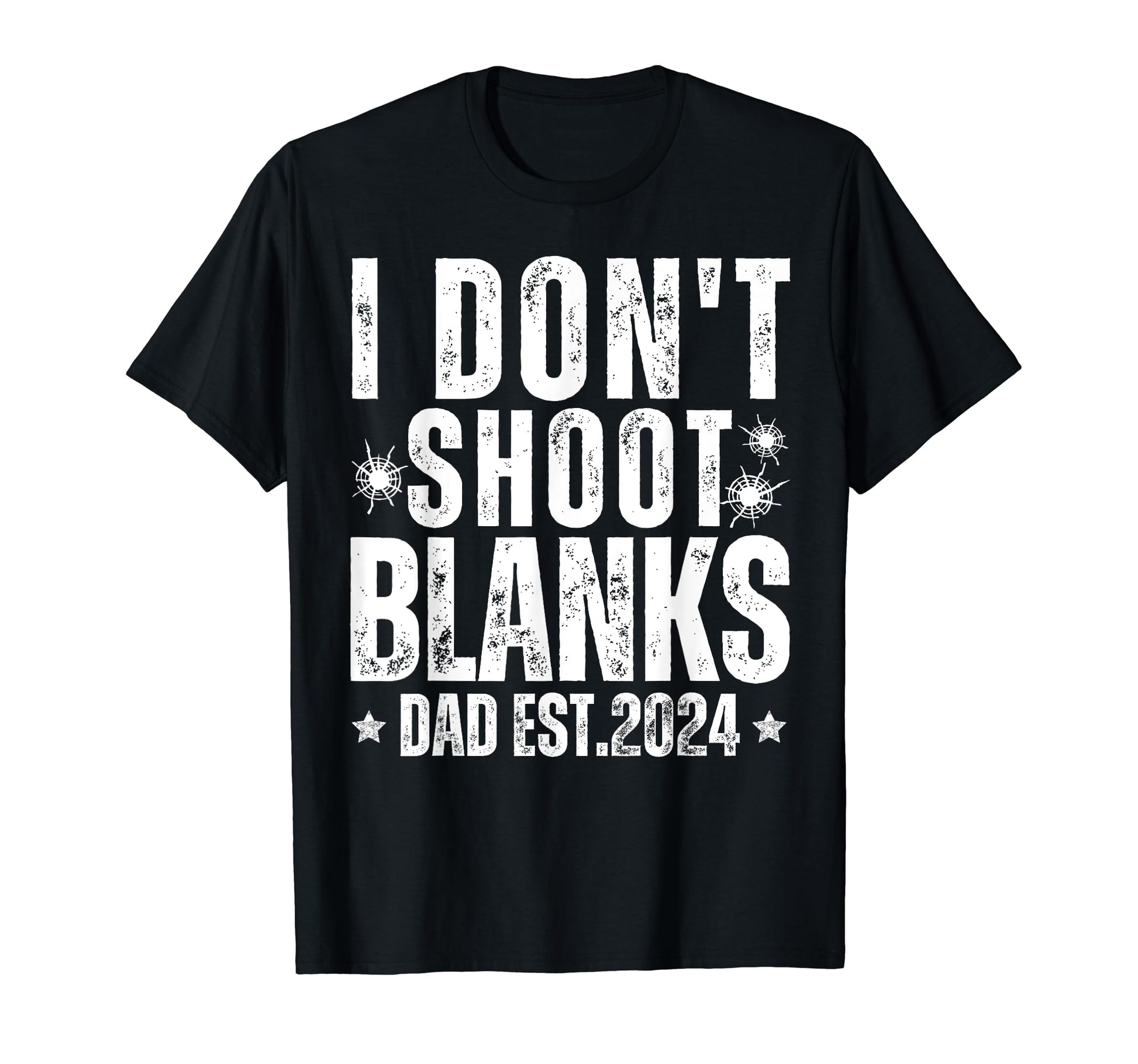 Gender Reveal I Dont Shoot Blanks Shower T-Shirt - Streetwear Style Unisex - T-Shirt, Sweatshirt, Hoodie